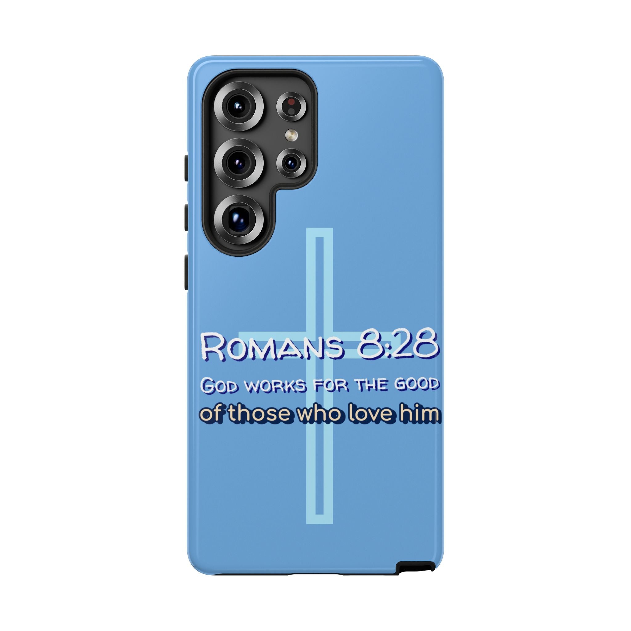 Light Blue Samsung series - Romans 8:28 God works for the Good of those who loves him. Samsung Series Tough Cases for Faith & Inspiration, Christian Gifts, Stylish Protection, Bible Verse Accessories