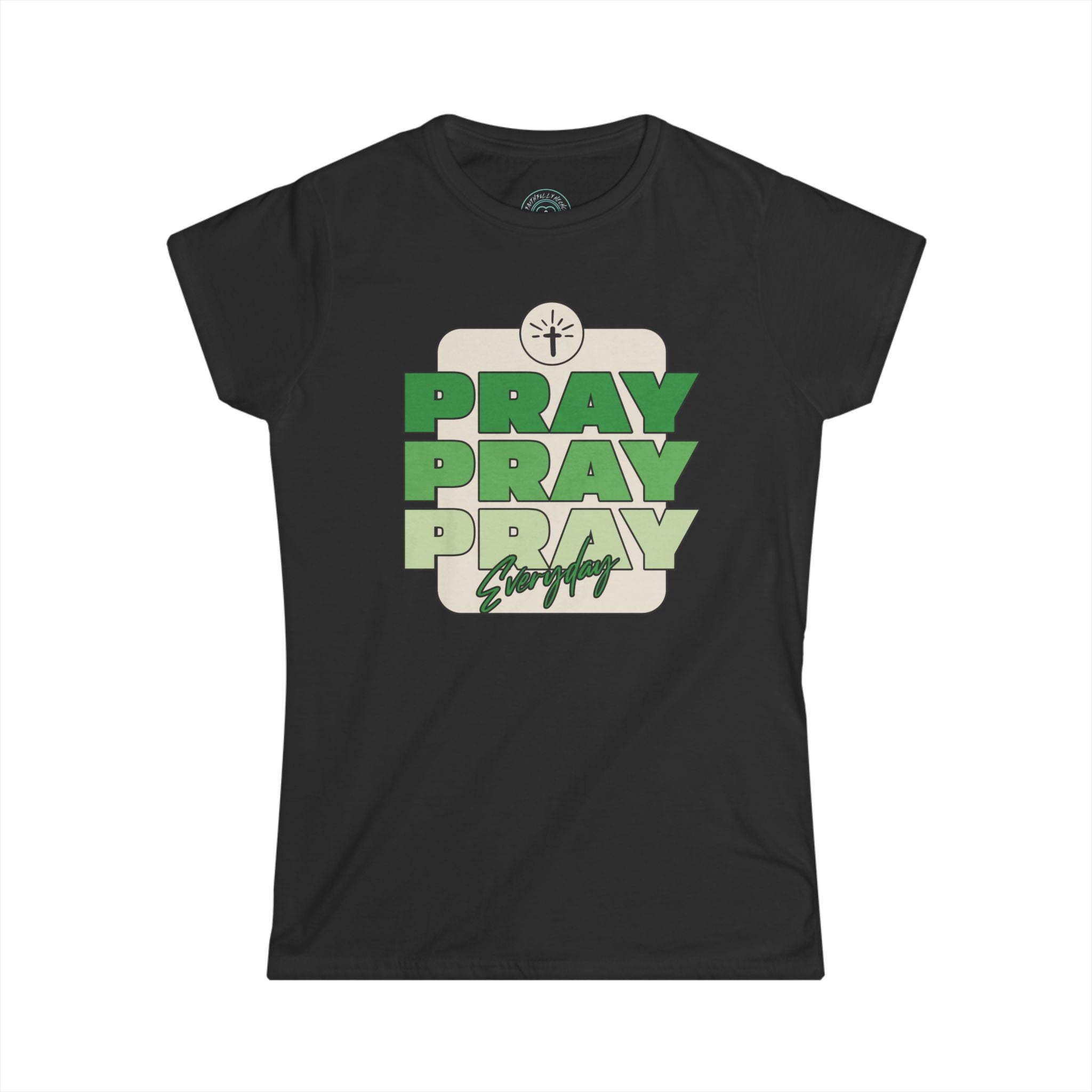 Pray everyday - Women's Tee - Faith-based Gift, Inspirational Shirt, Casual Wear, Christian Apparel, Spiritual Fashion