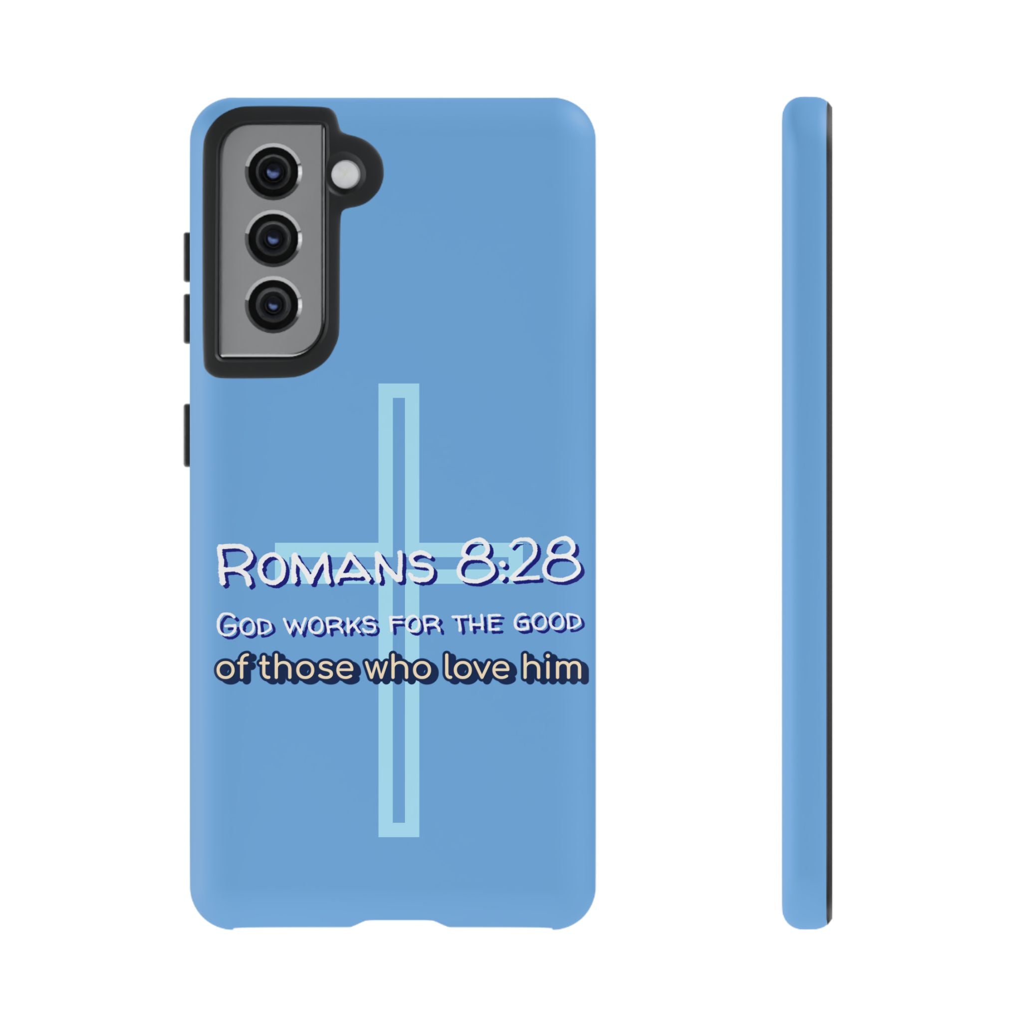 Light Blue Samsung series - Romans 8:28 God works for the Good of those who loves him. Samsung Series Tough Cases for Faith & Inspiration, Christian Gifts, Stylish Protection, Bible Verse Accessories