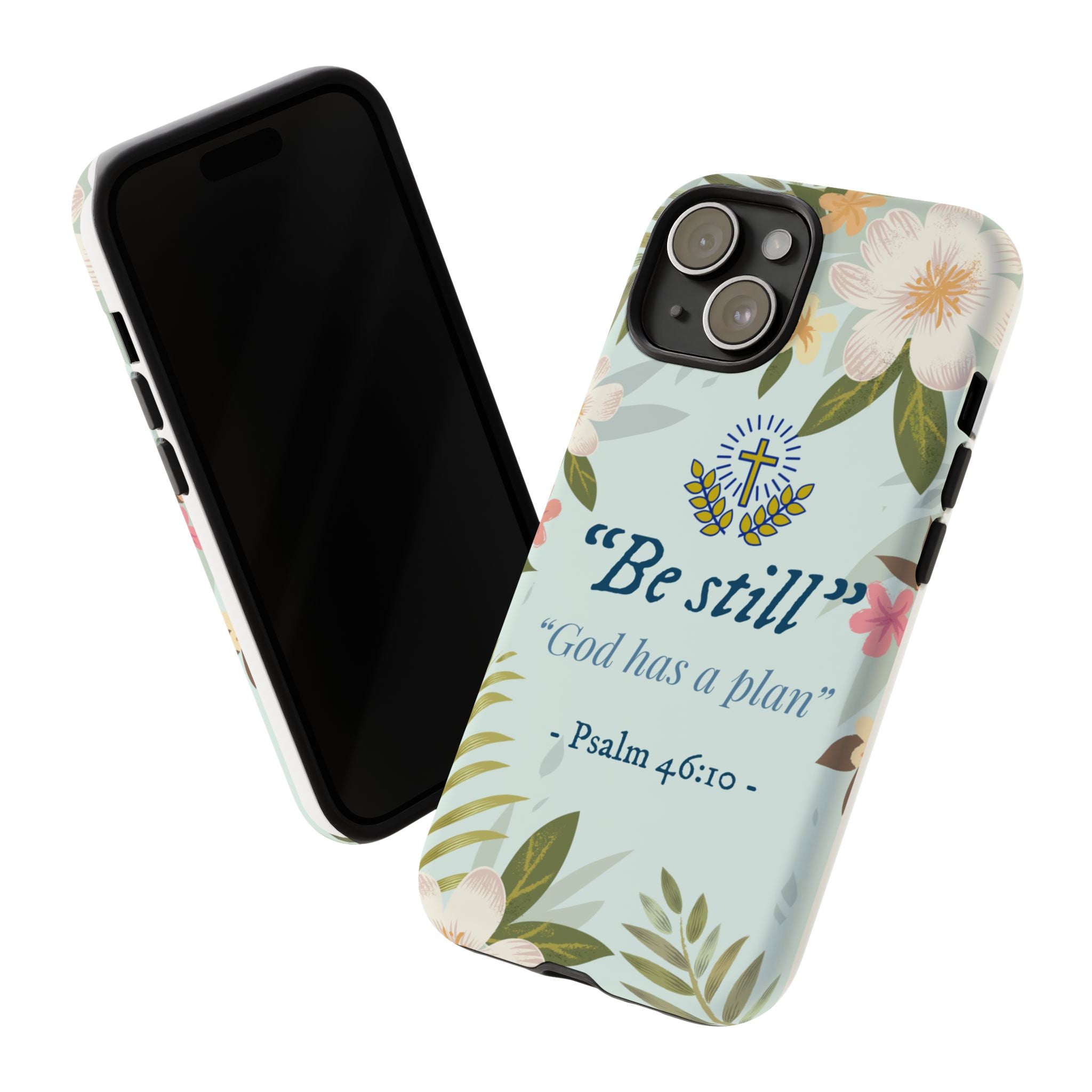 Floral Bible Verse Phone Case, Be Still God Has a Plan, Inspirational Tech Accessory for iPhone series, Gift for Christians, Psalm 46:10 Cover