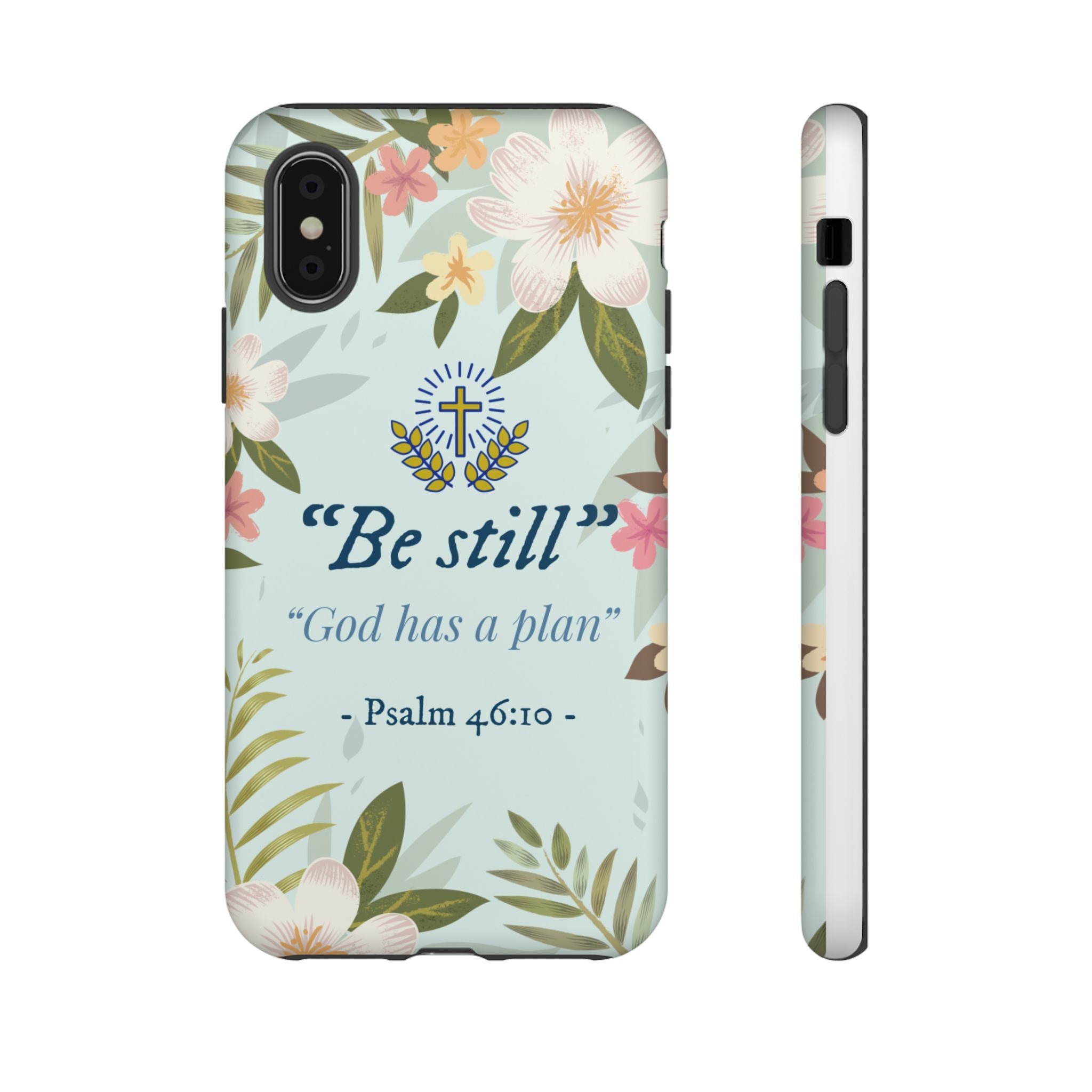 Floral Bible Verse Phone Case, Be Still God Has a Plan, Inspirational Tech Accessory for iPhone series, Gift for Christians, Psalm 46:10 Cover