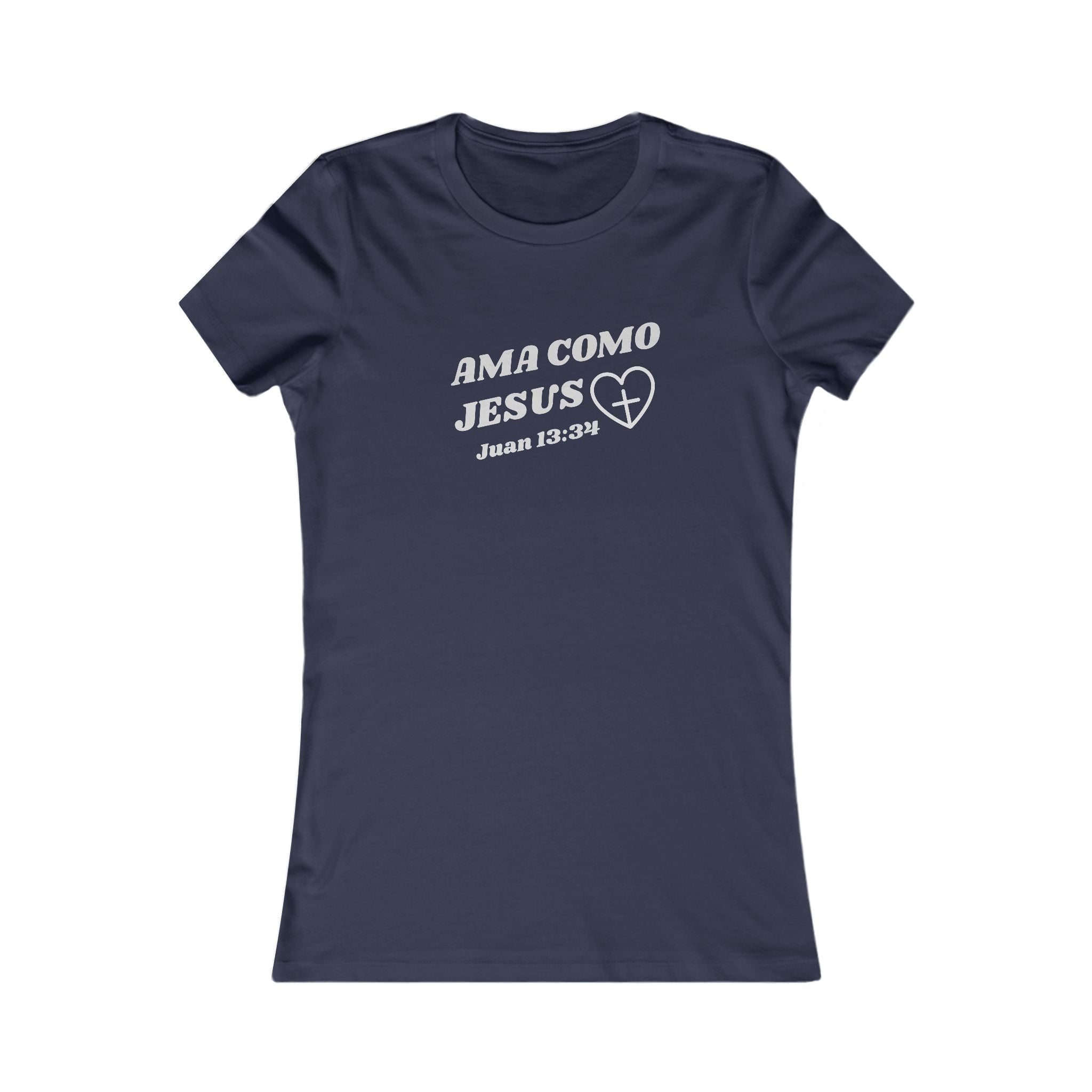 Women's Tee - Ama como Jesus Inspired Juan 13:34 Bible Verse TShirt. Semi Fitted women tshirt