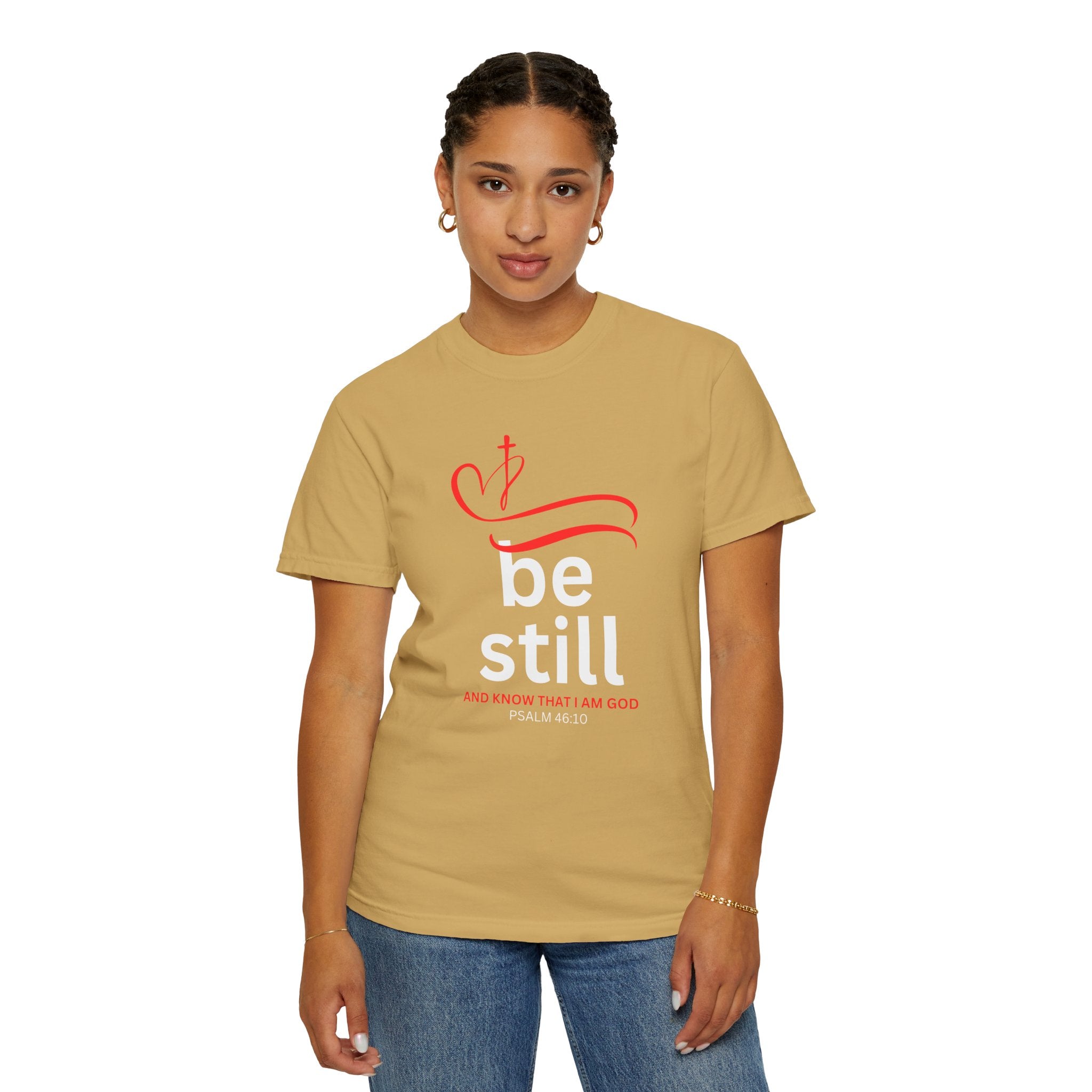 “Be Still and know that I Am GOD” Tee - Psalm 46:10 -Unisex comfort t-shirt - Perfect for gifts, church, couples, birthday party- Faithfully Hecho