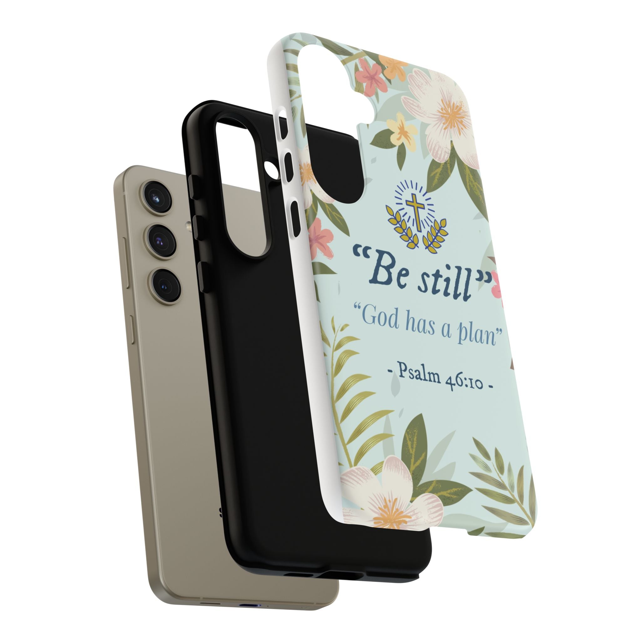Floral Bible Verse Phone Case, Be Still God Has a Plan, Inspirational Tech Accessory for Samsung series, Gift for Christians, Psalm 46:10 Cover