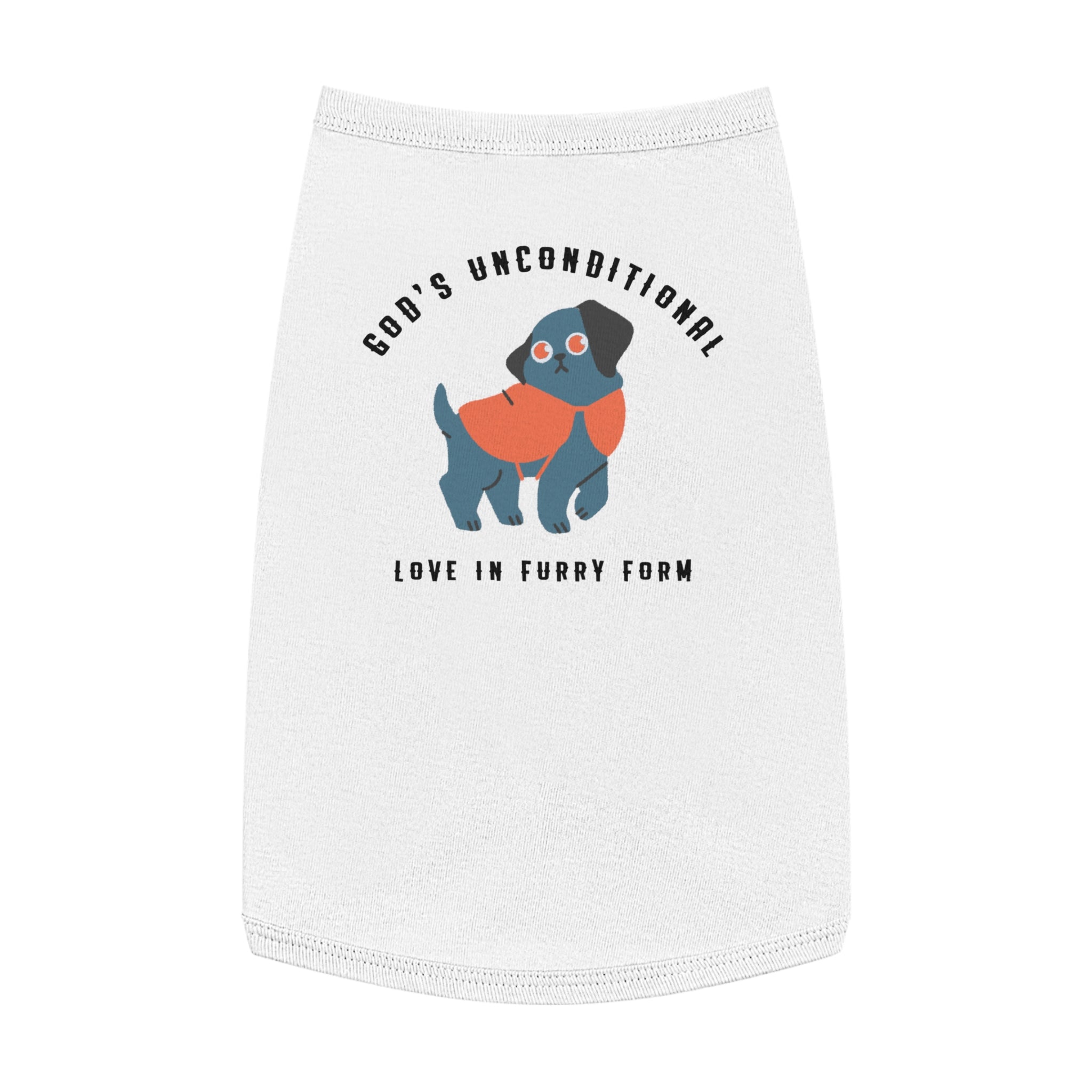 Stylish Pet Tank Top | God's Unconditional Love in Furry Form | Cute Dog Apparel for Any Occasion, Dog Lovers, Gift for Pet Owners, [Personalization Available]