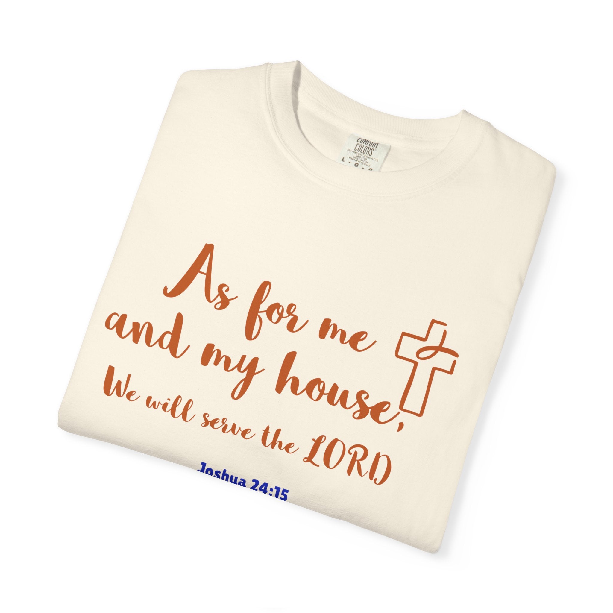 Joshua 24:15 Scripture Shirt – As for Me and My House We Will Serve the Lord | Christian T-Shirt - Faithfully Hecho