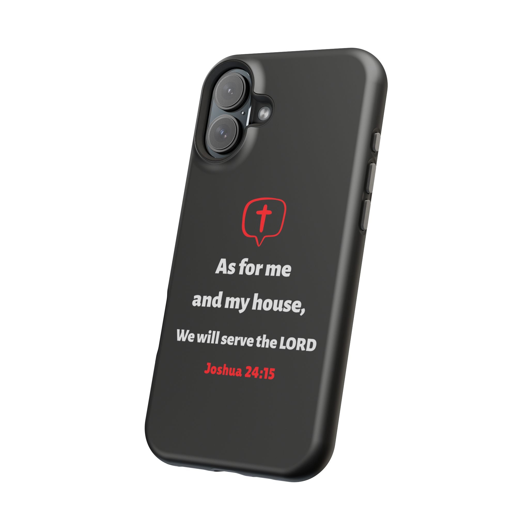 Inspirational Phone Case with bible verse Joshua 24:15 | Custom Magnetic Tough Case for iPhone series, Bible Verse Gifts, Faith-Based Accessories for Christians, Unique Phone Cover