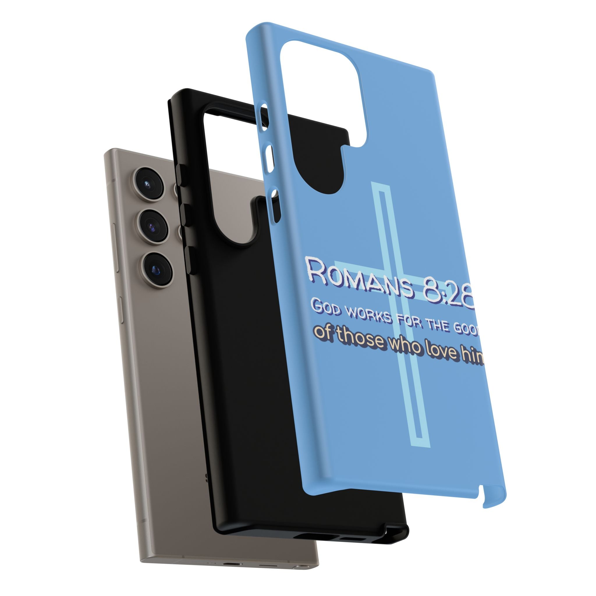 Light Blue Samsung series - Romans 8:28 God works for the Good of those who loves him. Samsung Series Tough Cases for Faith & Inspiration, Christian Gifts, Stylish Protection, Bible Verse Accessories