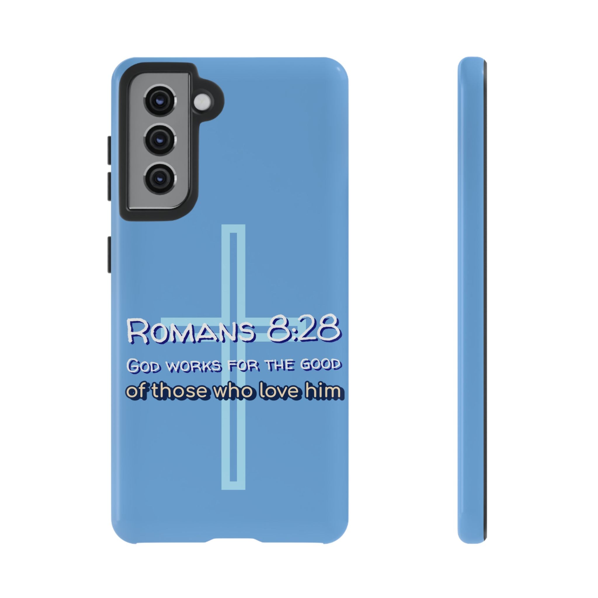 Light Blue Samsung series - Romans 8:28 God works for the Good of those who loves him. Samsung Series Tough Cases for Faith & Inspiration, Christian Gifts, Stylish Protection, Bible Verse Accessories