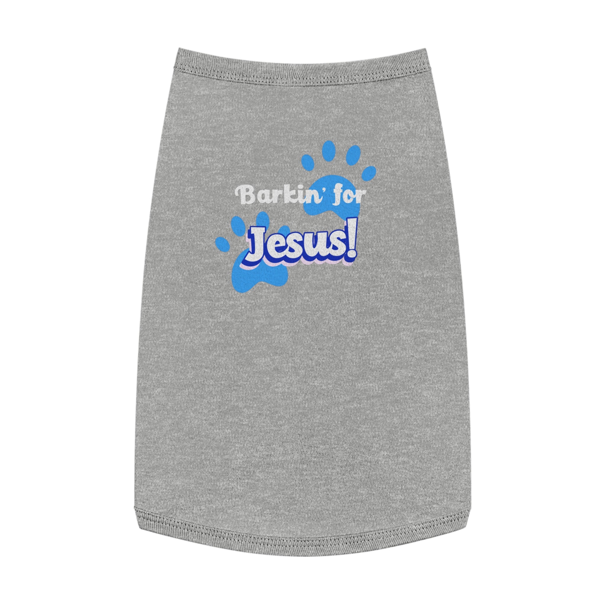 Copy of Barkin' for Jesus Pet Tank Top - Cute Dog Shirt, Christian Dog Apparel, Pet Gift for Dog Lovers, Funny Pet Clothes, Religious Dog Tank. [Personalization Available]