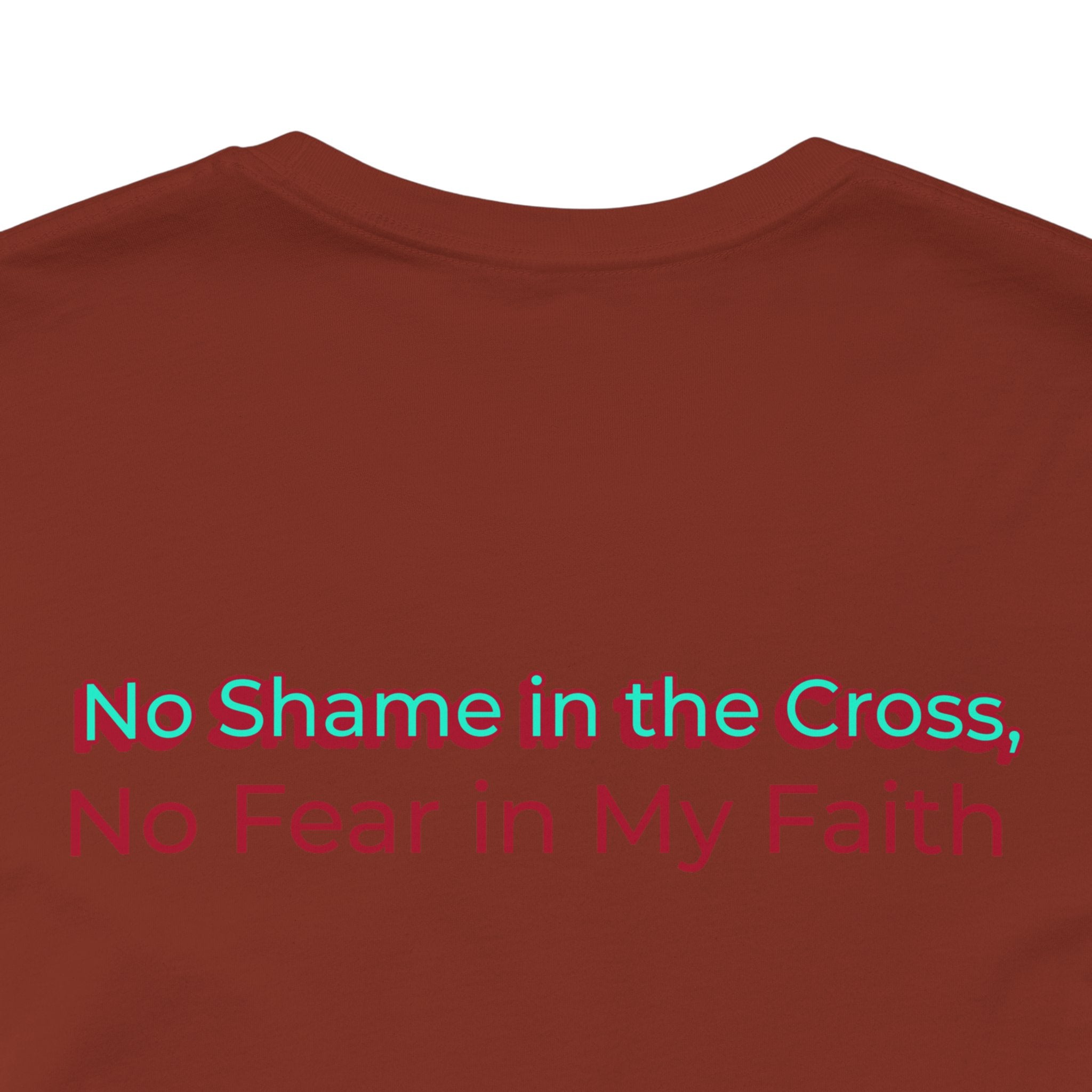 Unisex Inspirational Faith Tee - No Shame in the Cross, Casual Comfort, Christian Apparel, Gift for Believers. Front and back desing.