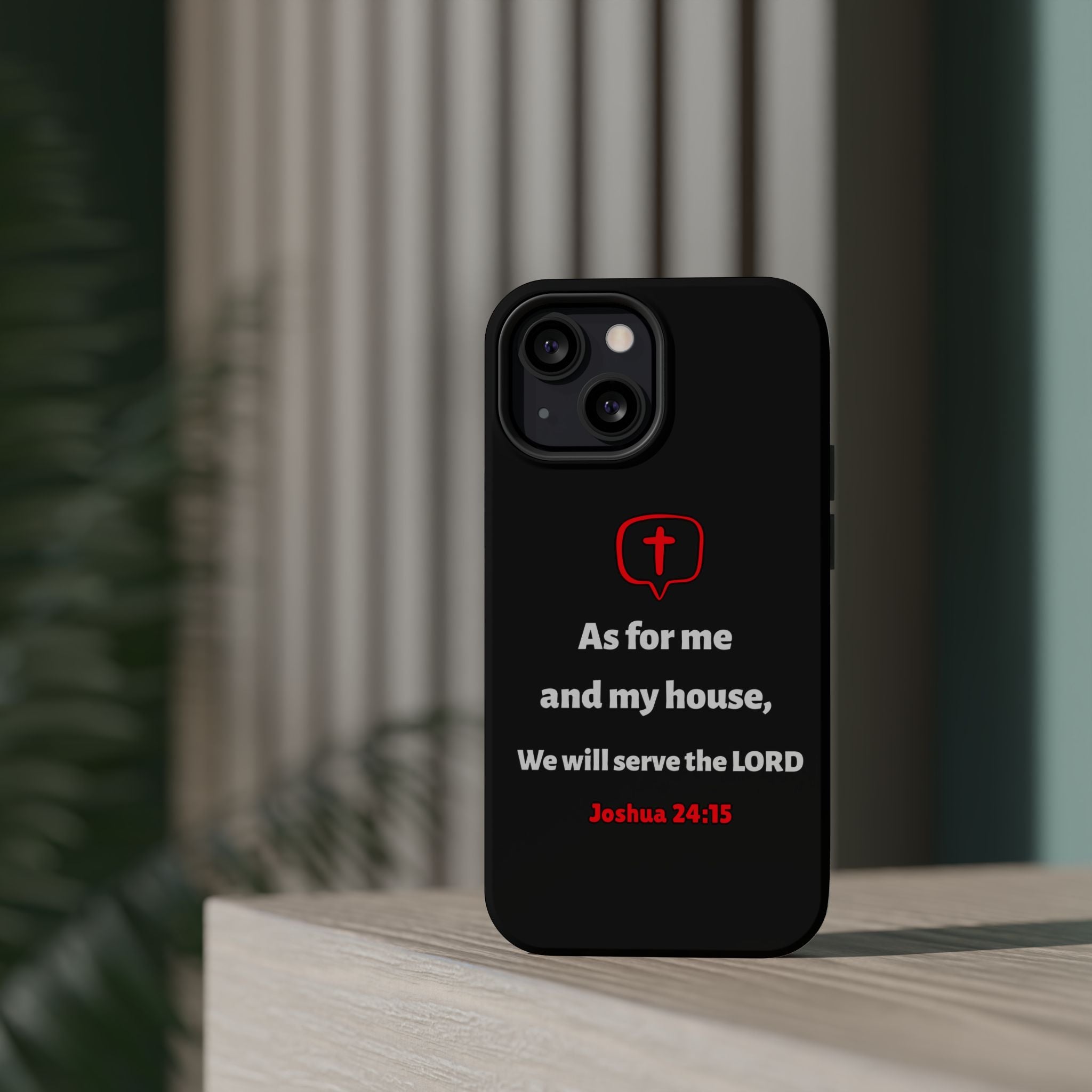 Inspirational Phone Case with bible verse Joshua 24:15 | Custom Magnetic Tough Case for iPhone series, Bible Verse Gifts, Faith-Based Accessories for Christians, Unique Phone Cover