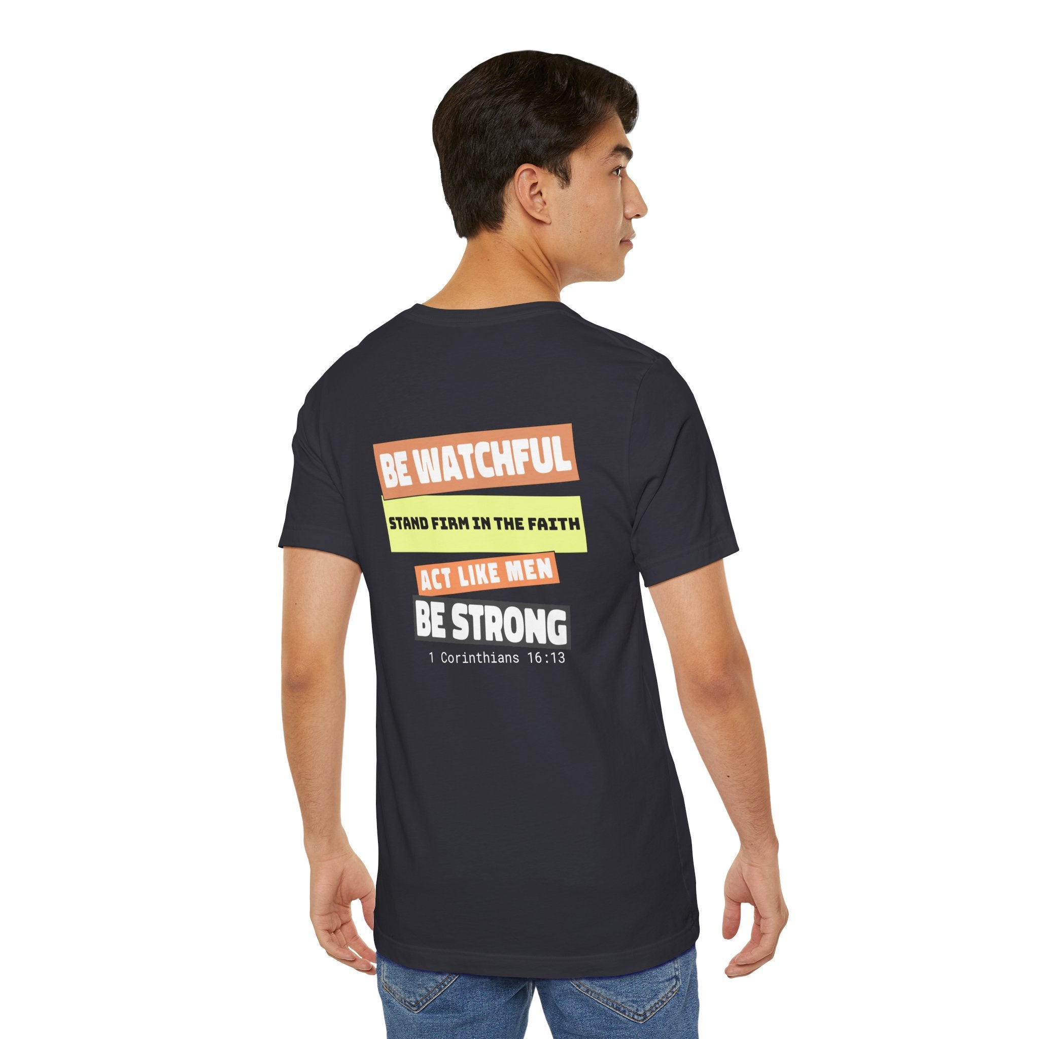 Men's Tshirt Colorful Fonts  - 1 Corinthians 16:13 Bible Verse Design. Man of God, Stand firm in the Faith