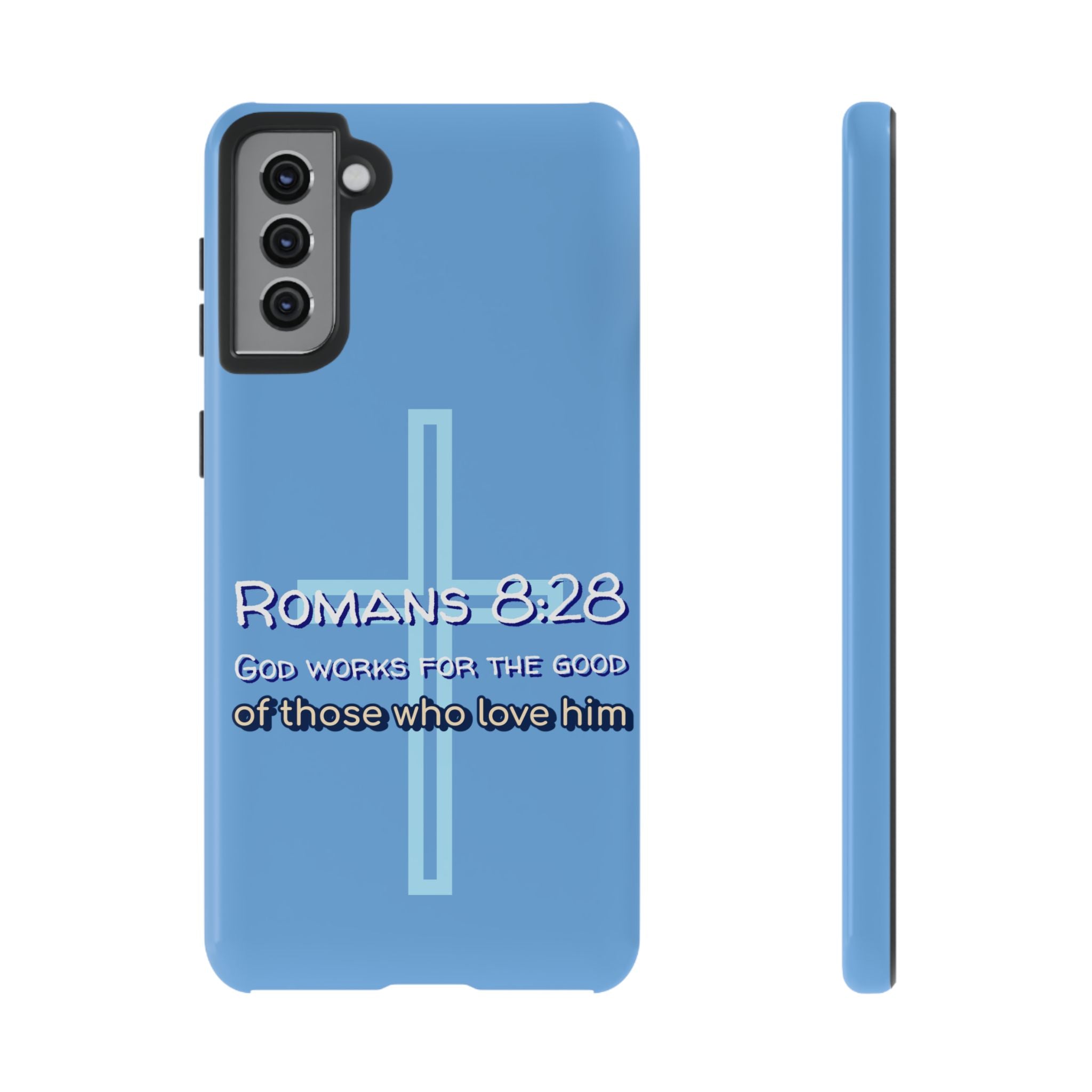 Light Blue Samsung series - Romans 8:28 God works for the Good of those who loves him. Samsung Series Tough Cases for Faith & Inspiration, Christian Gifts, Stylish Protection, Bible Verse Accessories
