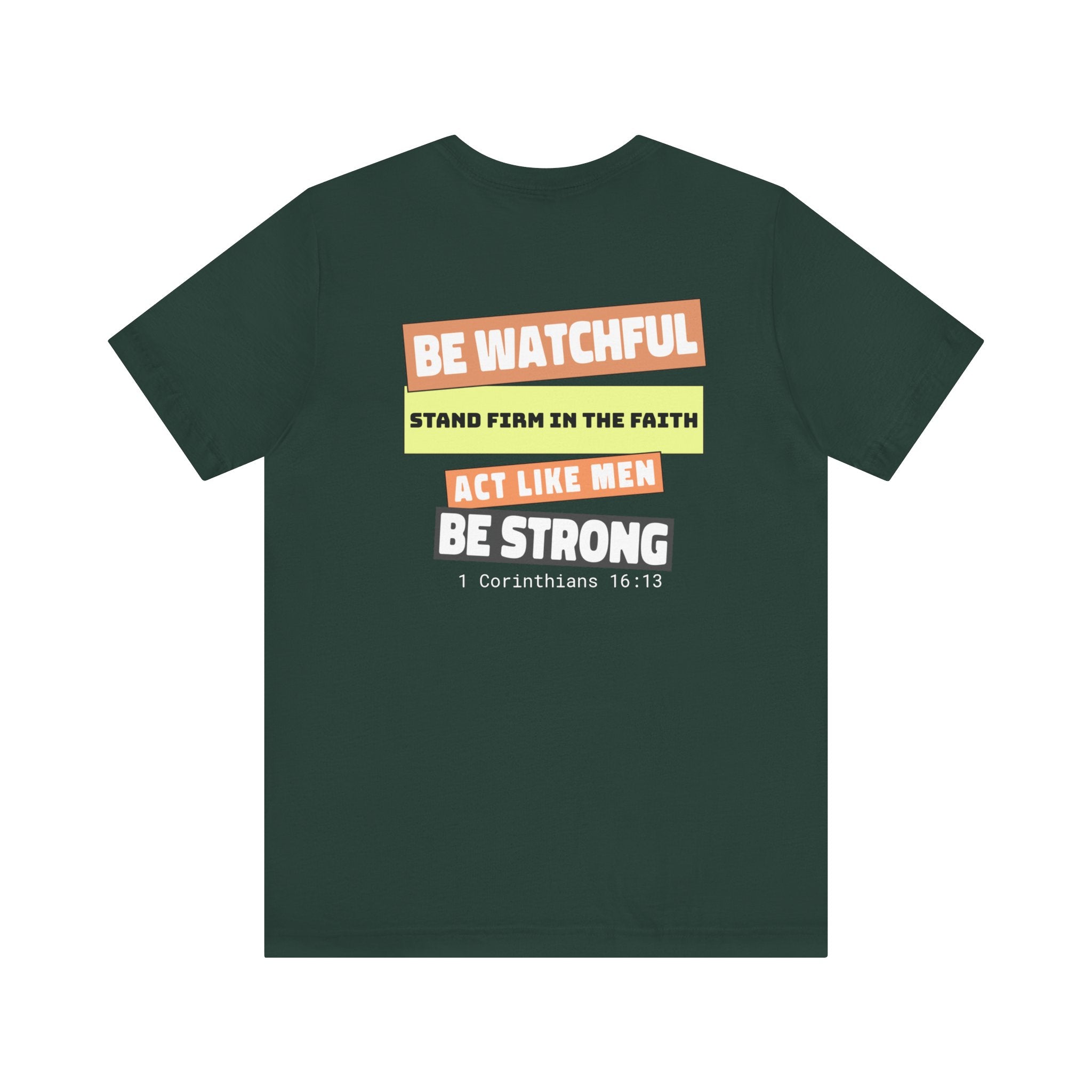 Men's Tshirt Colorful Fonts  - 1 Corinthians 16:13 Bible Verse Design. Man of God, Stand firm in the Faith
