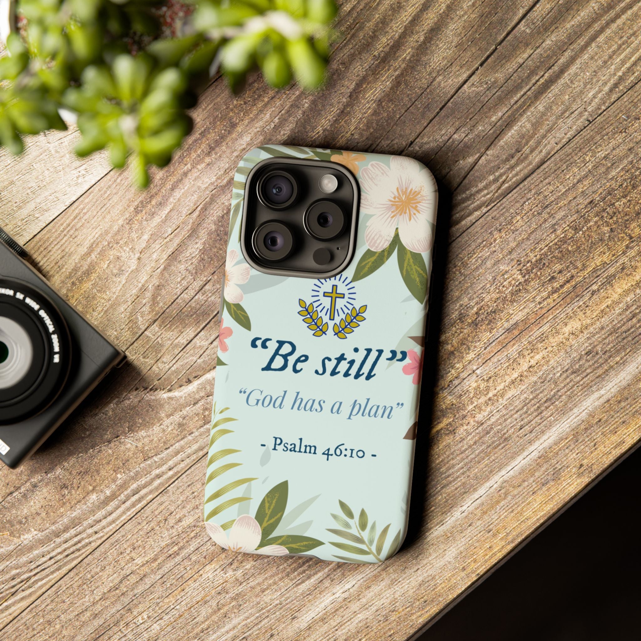 Floral Bible Verse Phone Case, Be Still God Has a Plan, Inspirational Tech Accessory for iPhone series, Gift for Christians, Psalm 46:10 Cover
