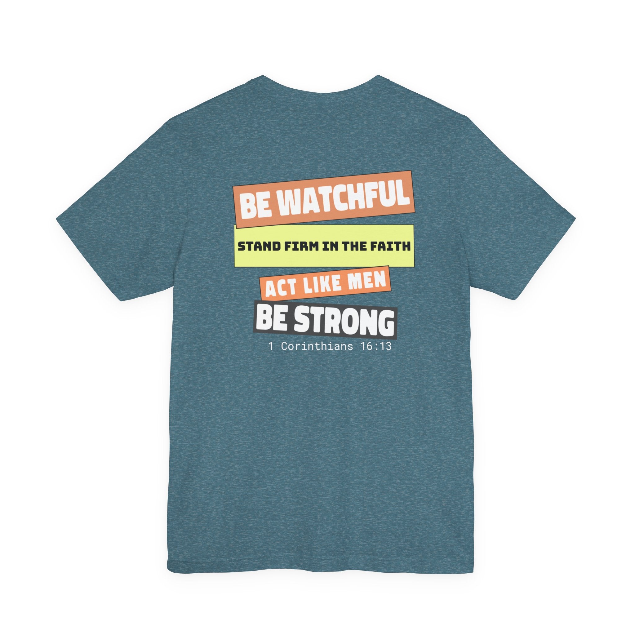 Men's Tshirt Colorful Fonts  - 1 Corinthians 16:13 Bible Verse Design. Man of God, Stand firm in the Faith