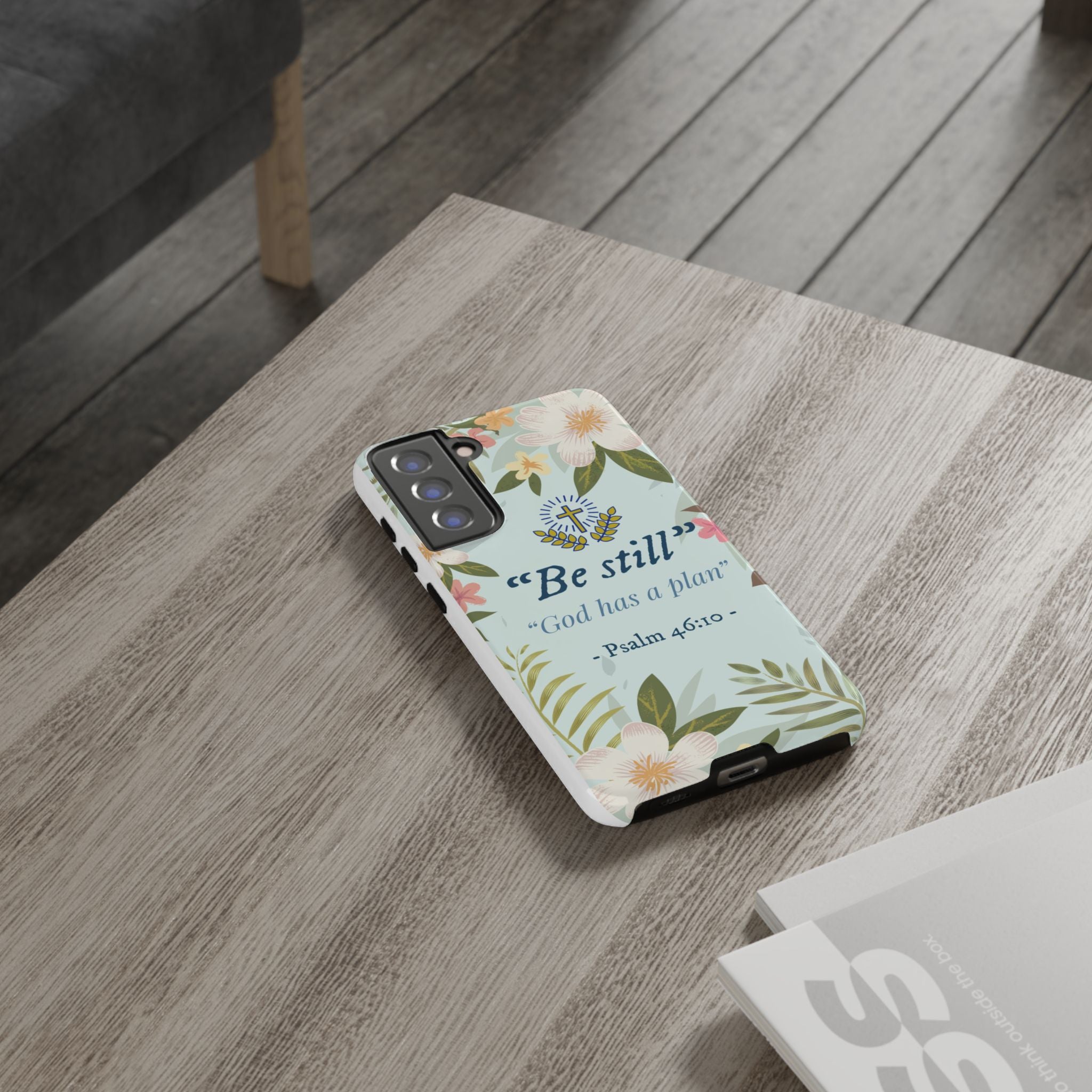 Floral Bible Verse Phone Case, Be Still God Has a Plan, Inspirational Tech Accessory for Samsung series, Gift for Christians, Psalm 46:10 Cover