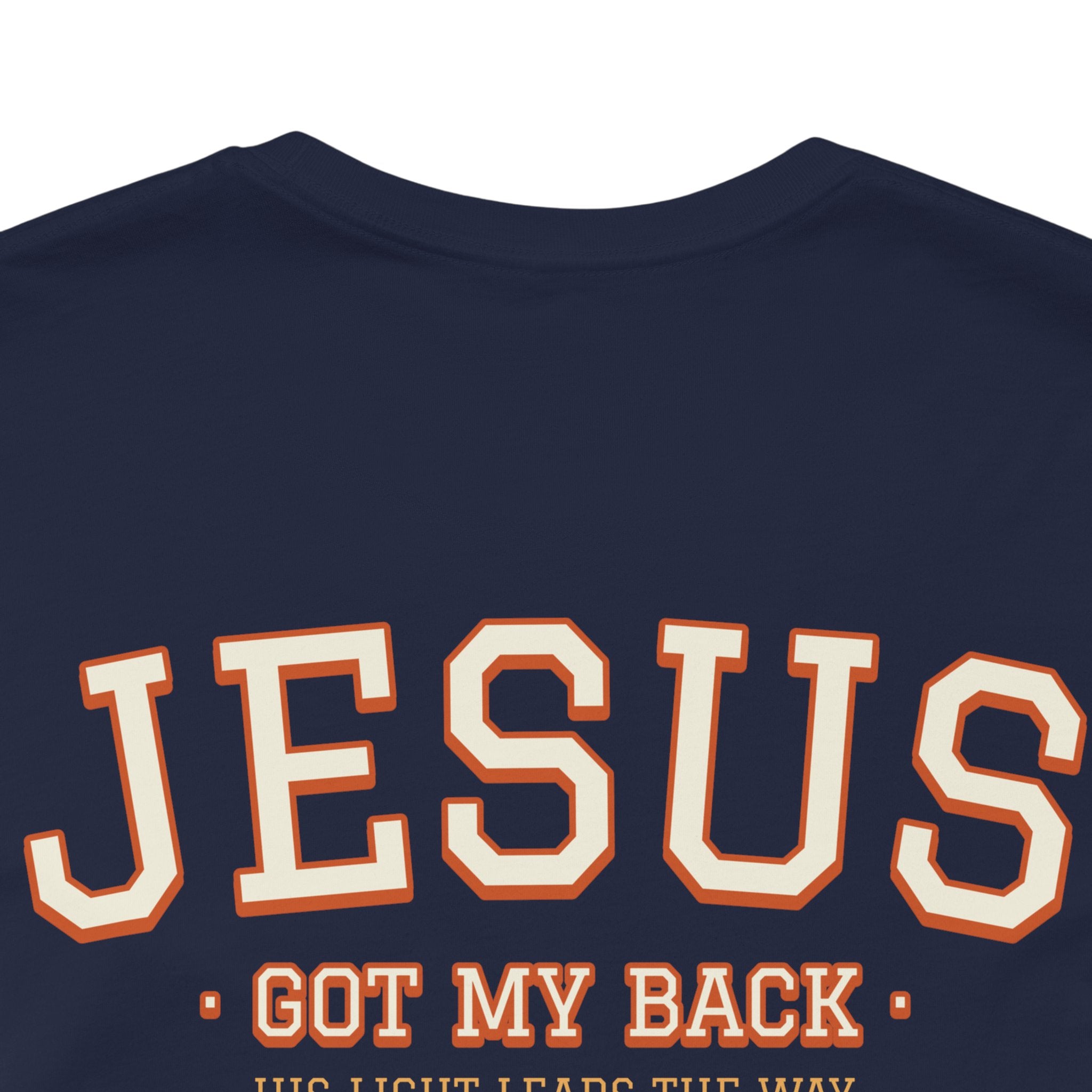 Jesus Got my Back. Unisex Tee unisex, Jesus Shirt, Family Spiritual Gift, Casual Wear, Perfect for Holidays or Family, Man, Woman of God, Christian Attire
