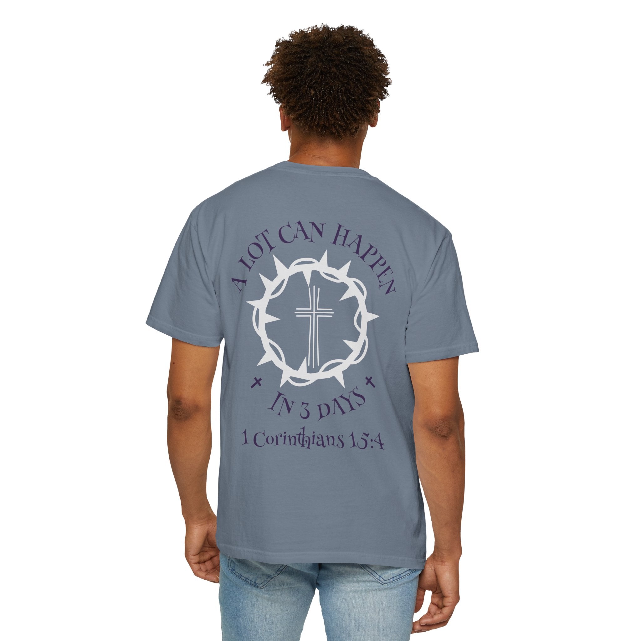 Christian Unisex Tee - A lot can happen in 3 Days. 1 Corinthians 15:4-Great for gift, Birthday, Church.
