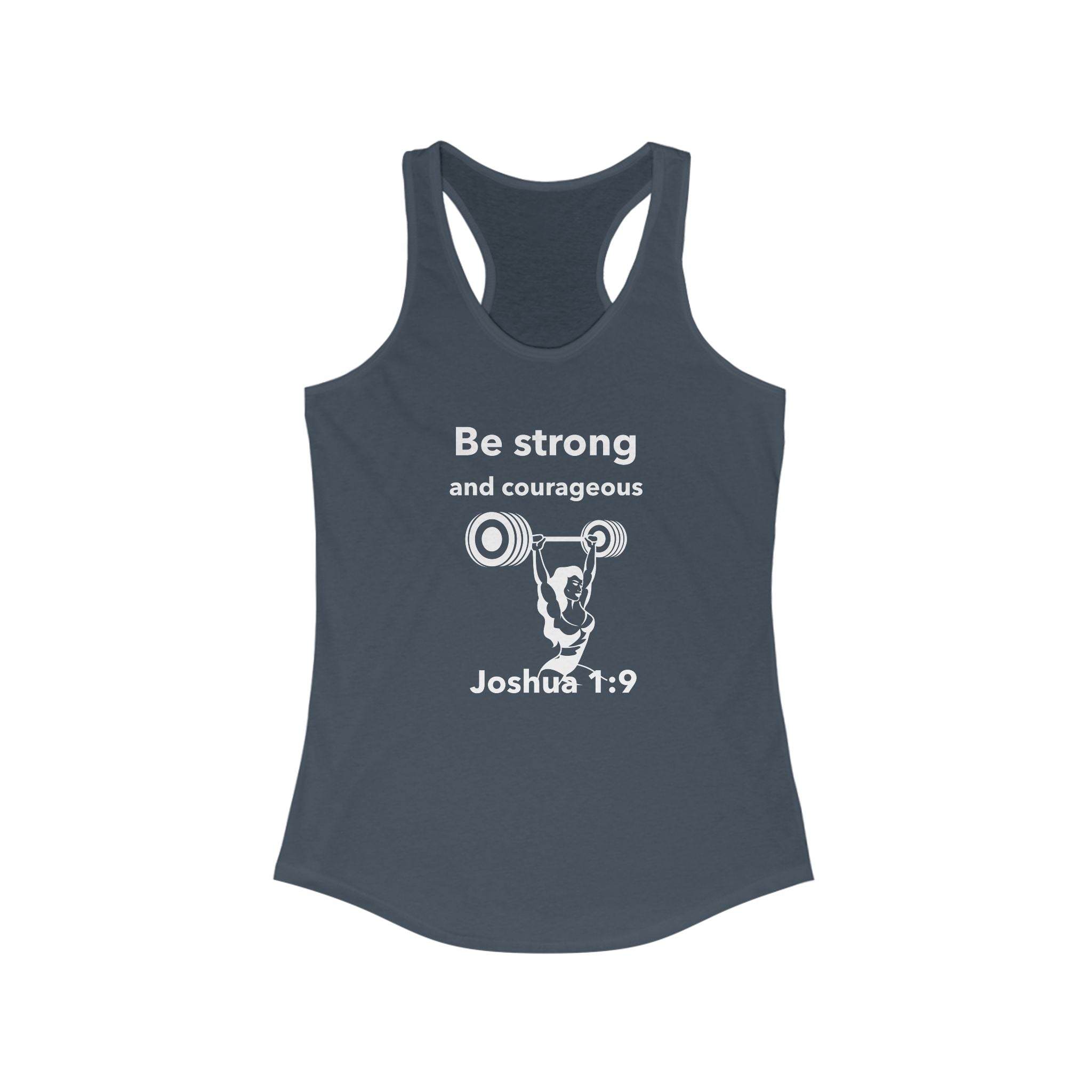 Workout Tank Top, Motivational Gym Wear Be Strong and Courageous Joshua Verse, Shirt, Fitness Apparel, Women's Racerback, Biblical Quote Top