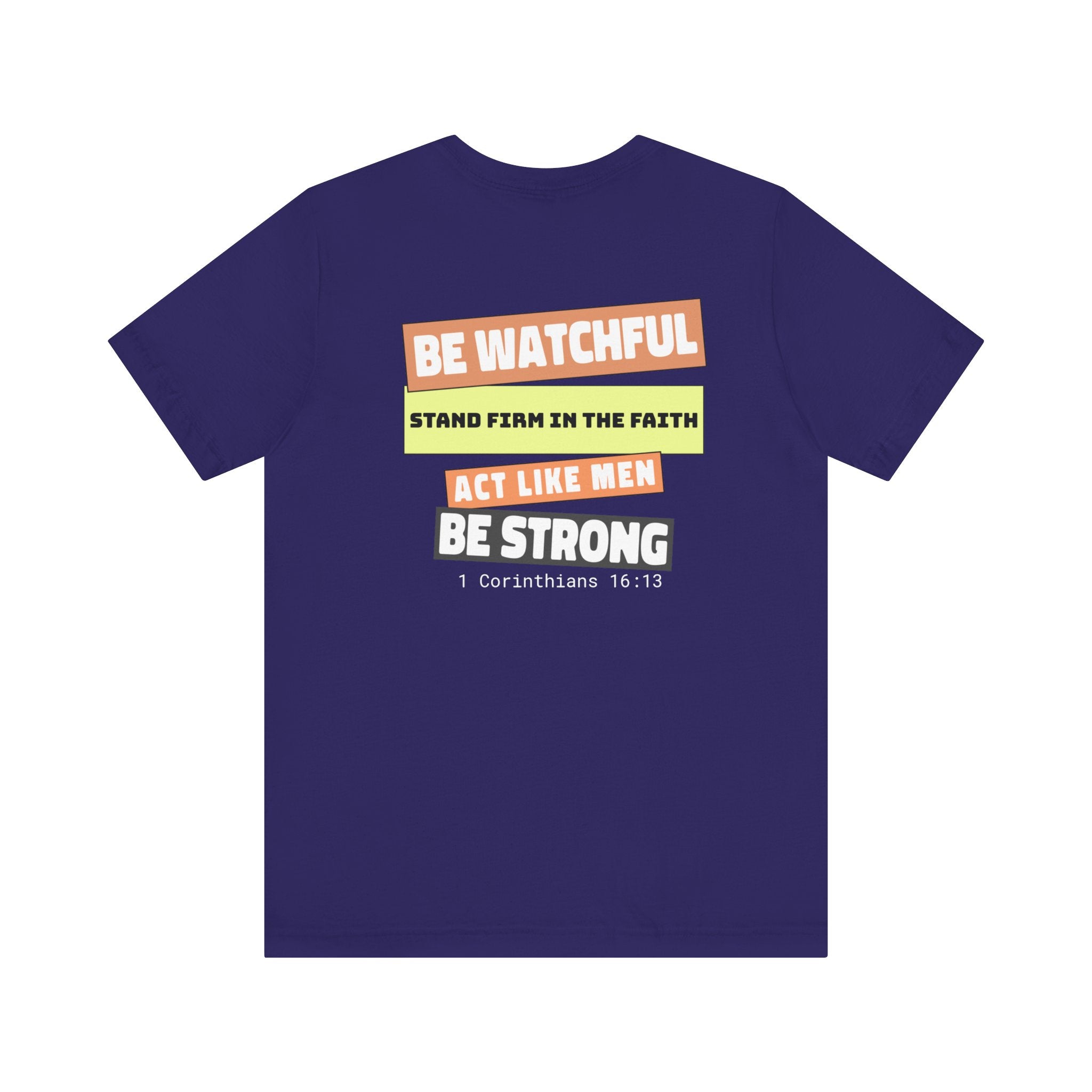 Men's Tshirt Colorful Fonts  - 1 Corinthians 16:13 Bible Verse Design. Man of God, Stand firm in the Faith