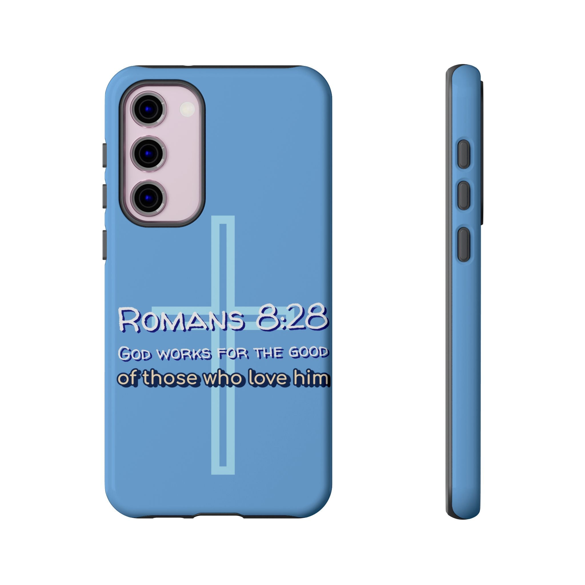 Light Blue Samsung series - Romans 8:28 God works for the Good of those who loves him. Samsung Series Tough Cases for Faith & Inspiration, Christian Gifts, Stylish Protection, Bible Verse Accessories
