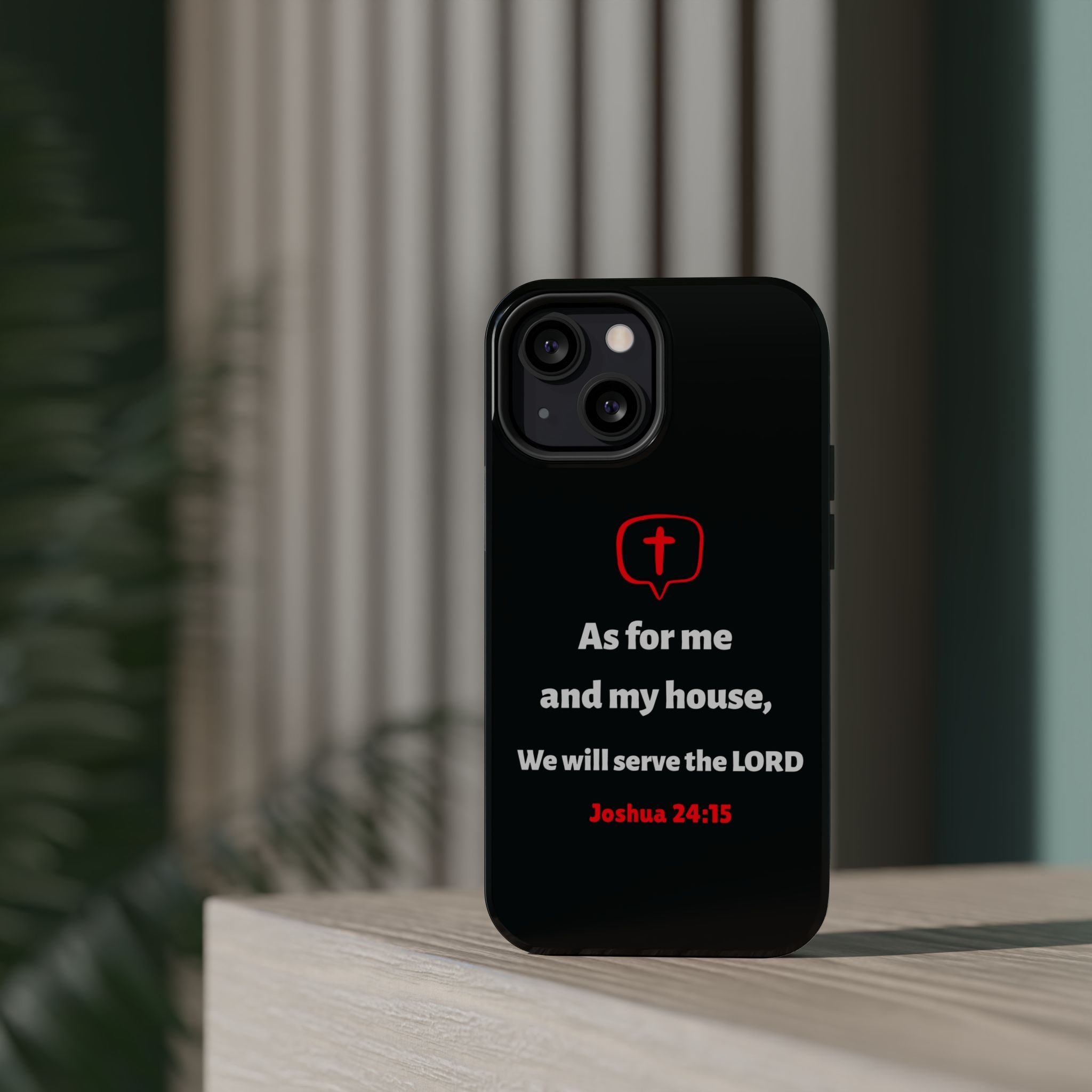 Inspirational Phone Case with bible verse Joshua 24:15 | Custom Magnetic Tough Case for iPhone series, Bible Verse Gifts, Faith-Based Accessories for Christians, Unique Phone Cover