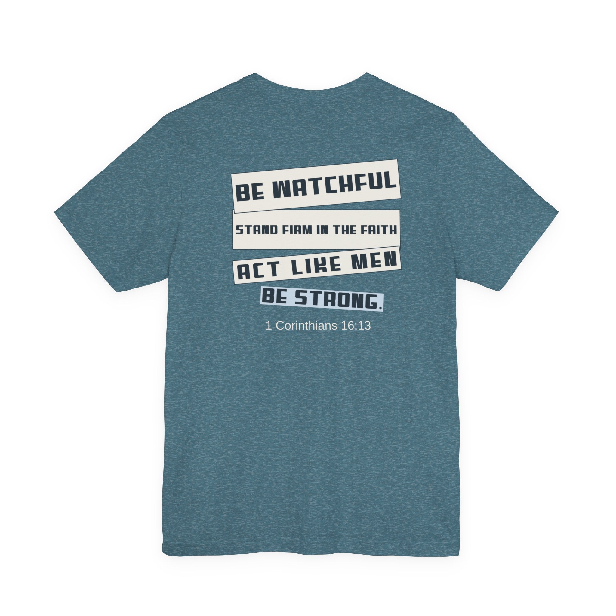 Men's Tshirt - 1 Corinthians 16:13 Bible Verse Design. Man of God, Stand firm in the Faith