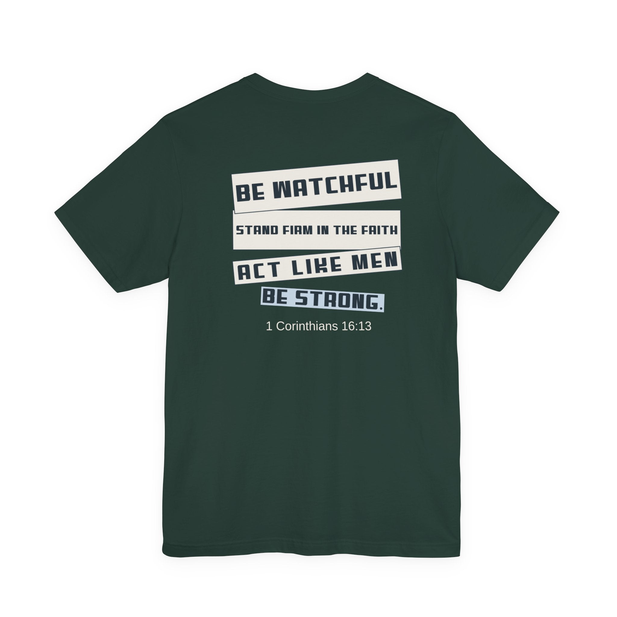 Men's Tshirt - 1 Corinthians 16:13 Bible Verse Design. Man of God, Stand firm in the Faith