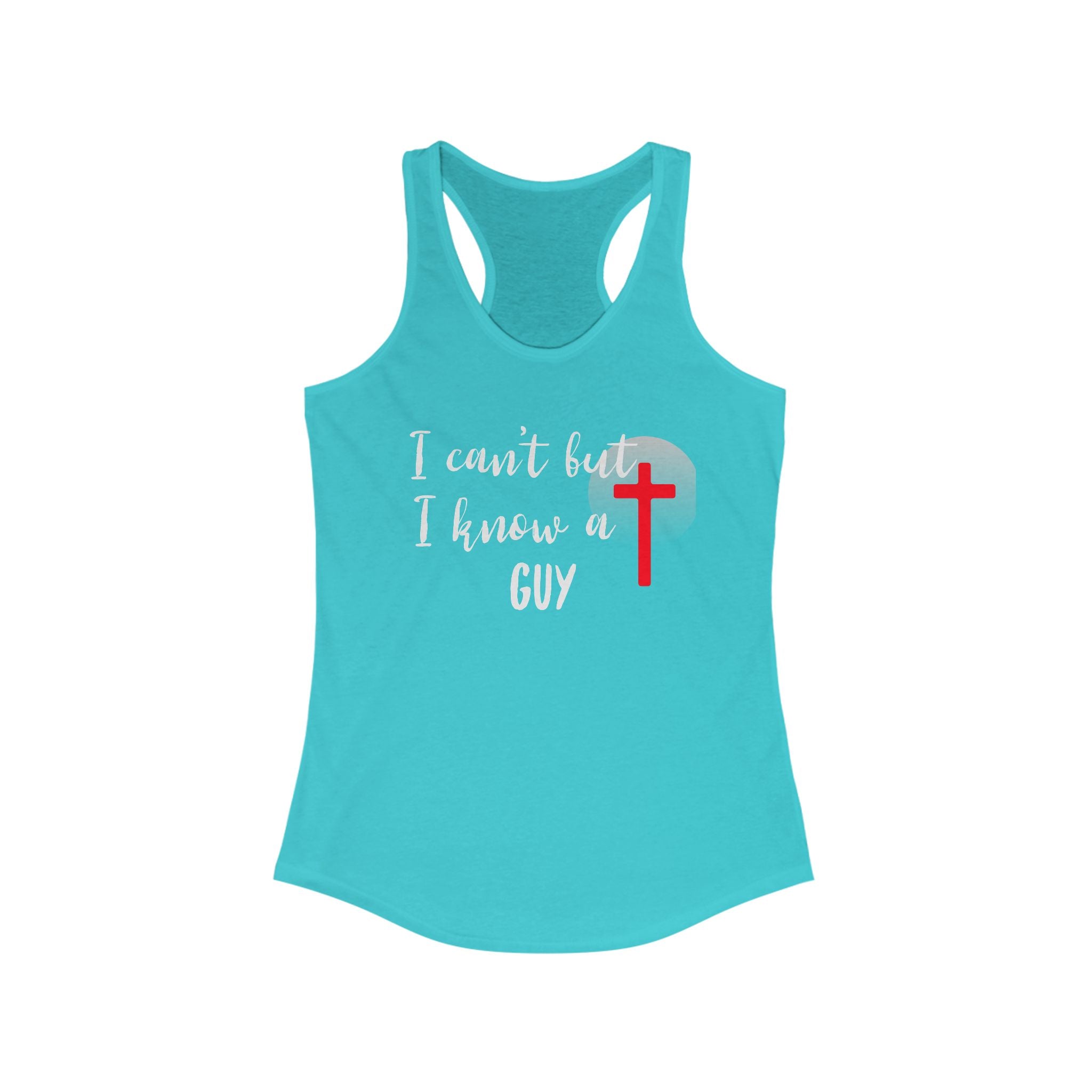Workout Tank Top, Motivational Gym Wear I cant but I know a Guy, Shirt, Fitness Apparel, Women's Racerback, Biblical Quote Top