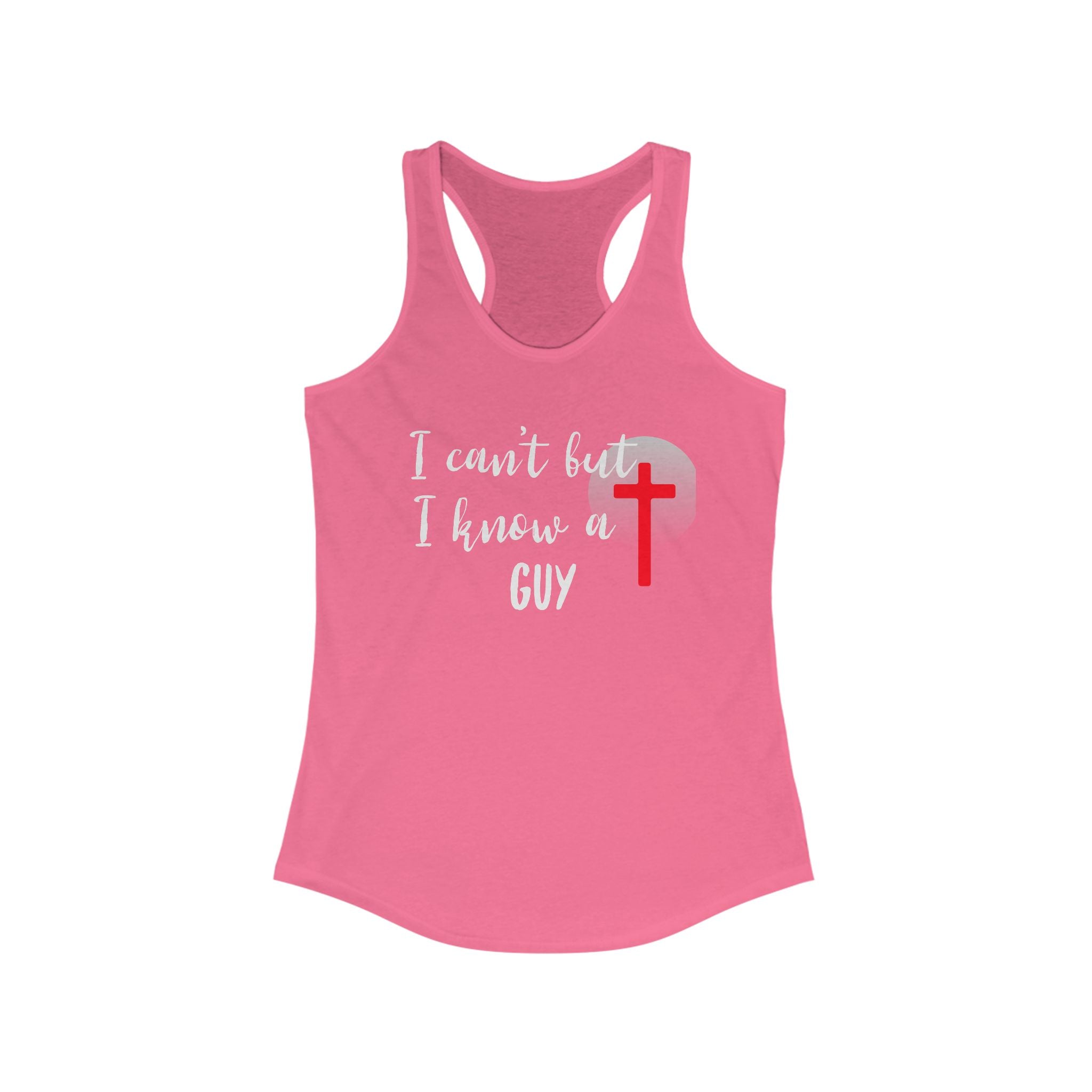 Workout Tank Top, Motivational Gym Wear I cant but I know a Guy, Shirt, Fitness Apparel, Women's Racerback, Biblical Quote Top