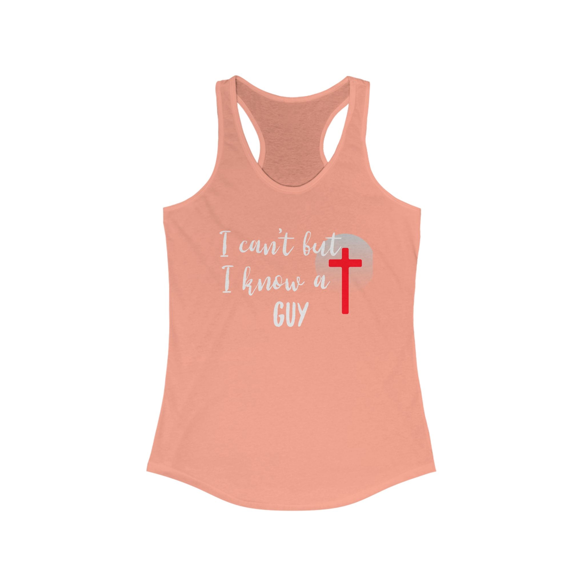 Workout Tank Top, Motivational Gym Wear I cant but I know a Guy, Shirt, Fitness Apparel, Women's Racerback, Biblical Quote Top