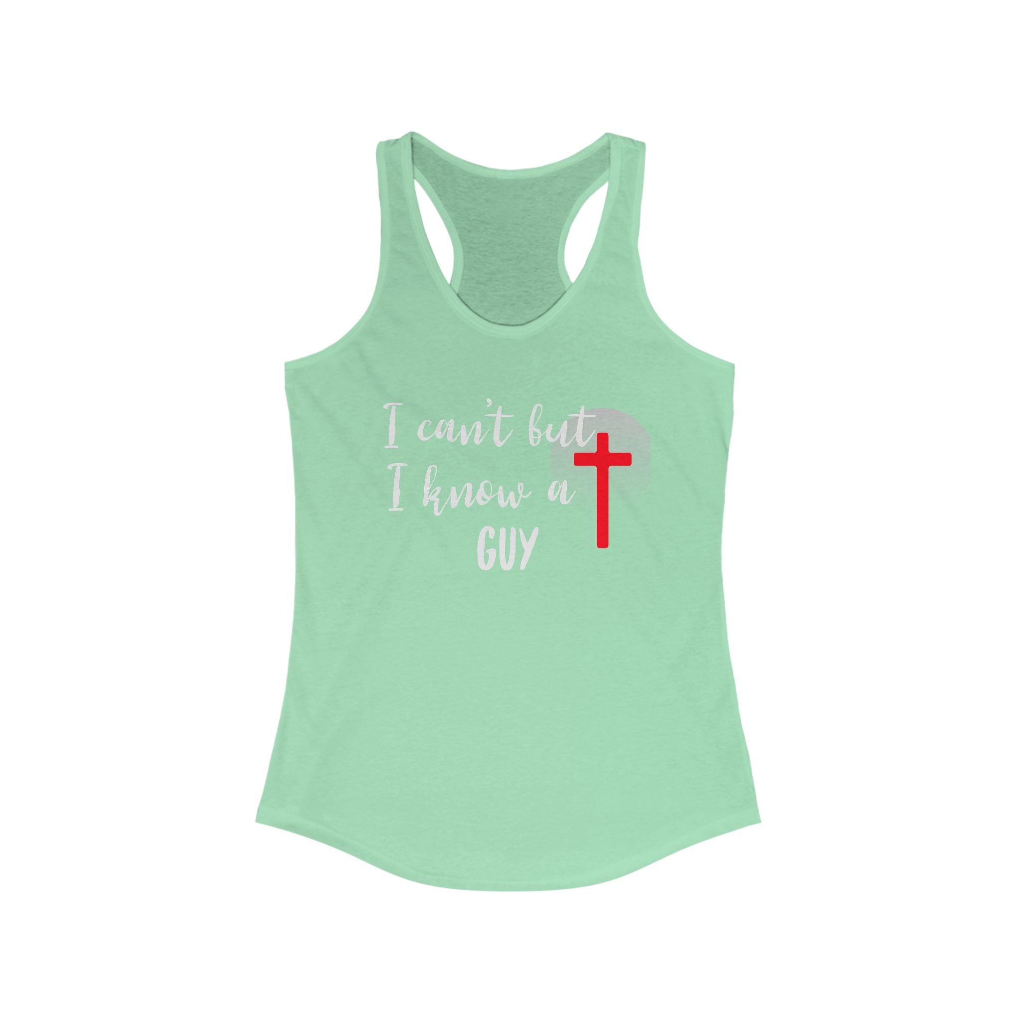 Workout Tank Top, Motivational Gym Wear I cant but I know a Guy, Shirt, Fitness Apparel, Women's Racerback, Biblical Quote Top