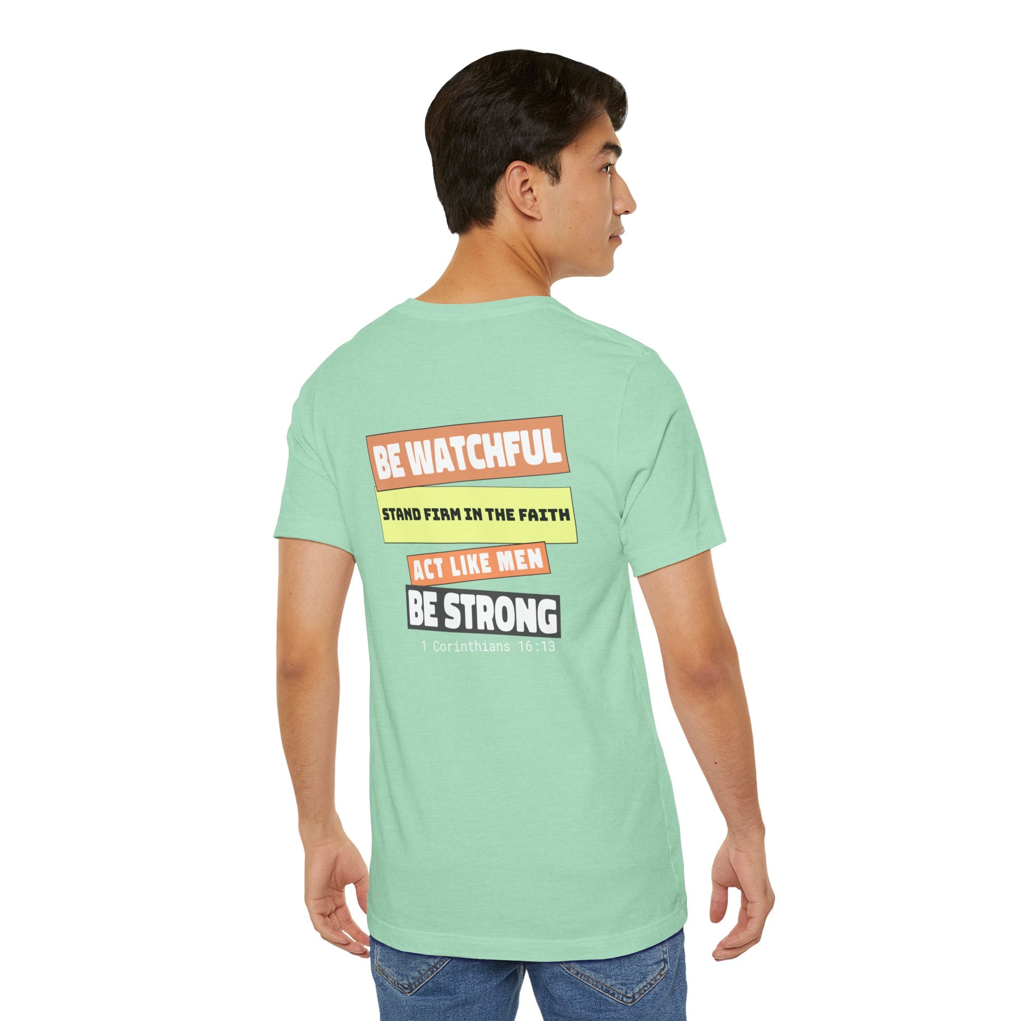 Men's Tshirt Colorful Fonts  - 1 Corinthians 16:13 Bible Verse Design. Man of God, Stand firm in the Faith