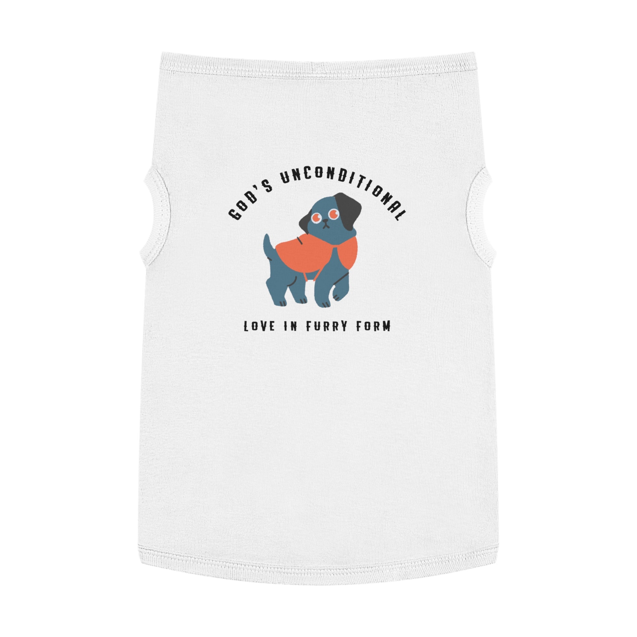 Stylish Pet Tank Top | God's Unconditional Love in Furry Form | Cute Dog Apparel for Any Occasion, Dog Lovers, Gift for Pet Owners, [Personalization Available]