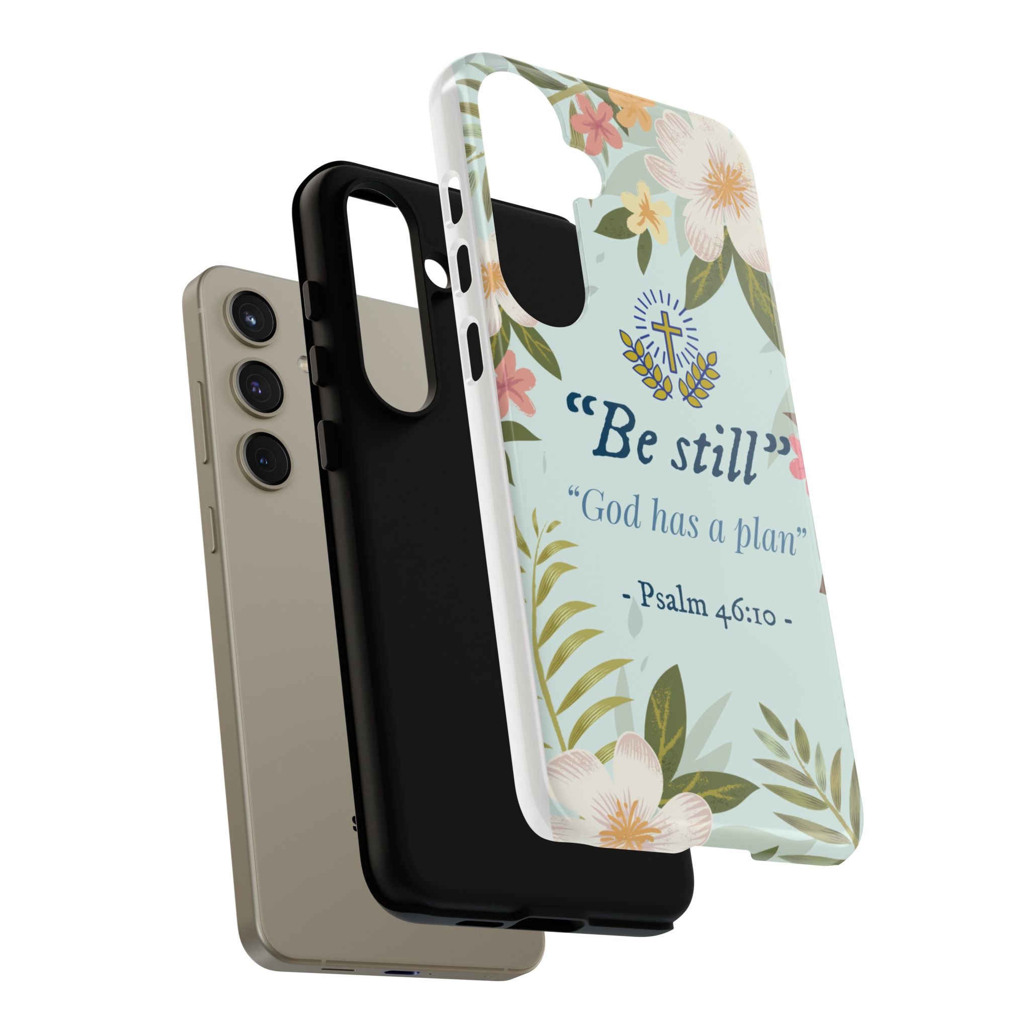 Floral Bible Verse Phone Case, Be Still God Has a Plan, Inspirational Tech Accessory for Samsung series, Gift for Christians, Psalm 46:10 Cover