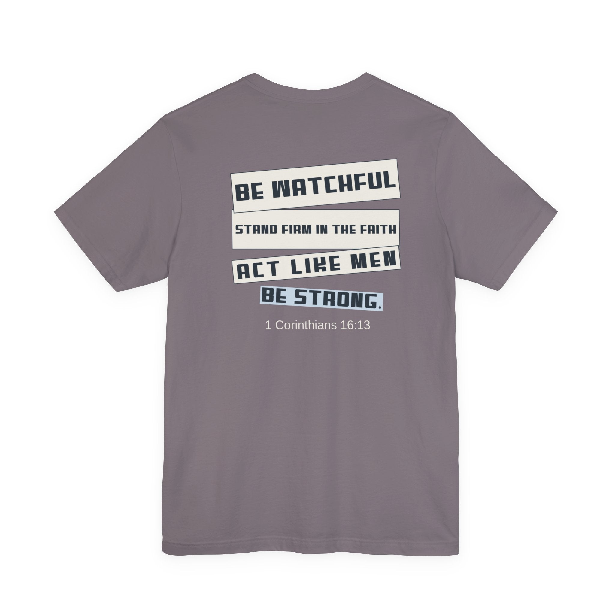 Men's Tshirt - 1 Corinthians 16:13 Bible Verse Design. Man of God, Stand firm in the Faith