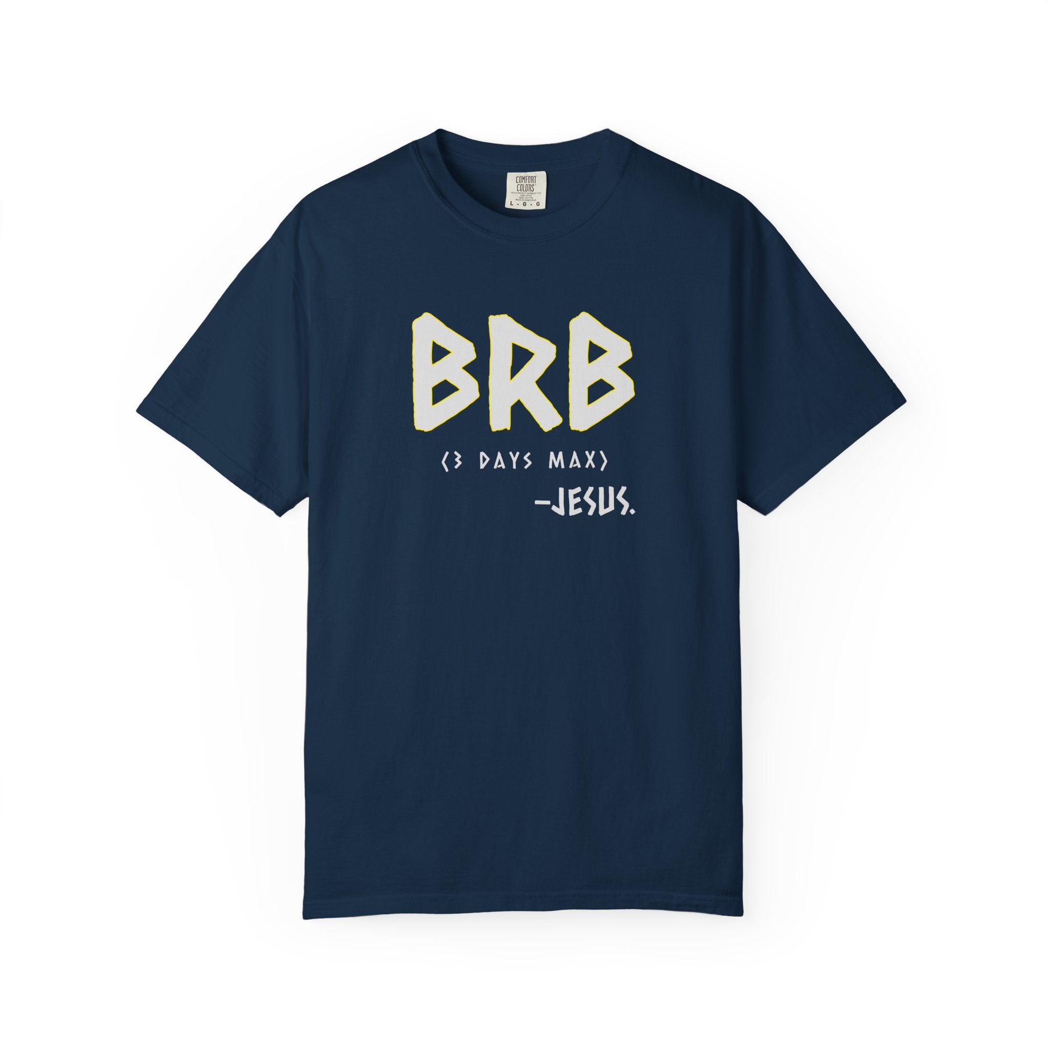 BRB - I will right Back Jesus - Church - Religious -Christian Gift.