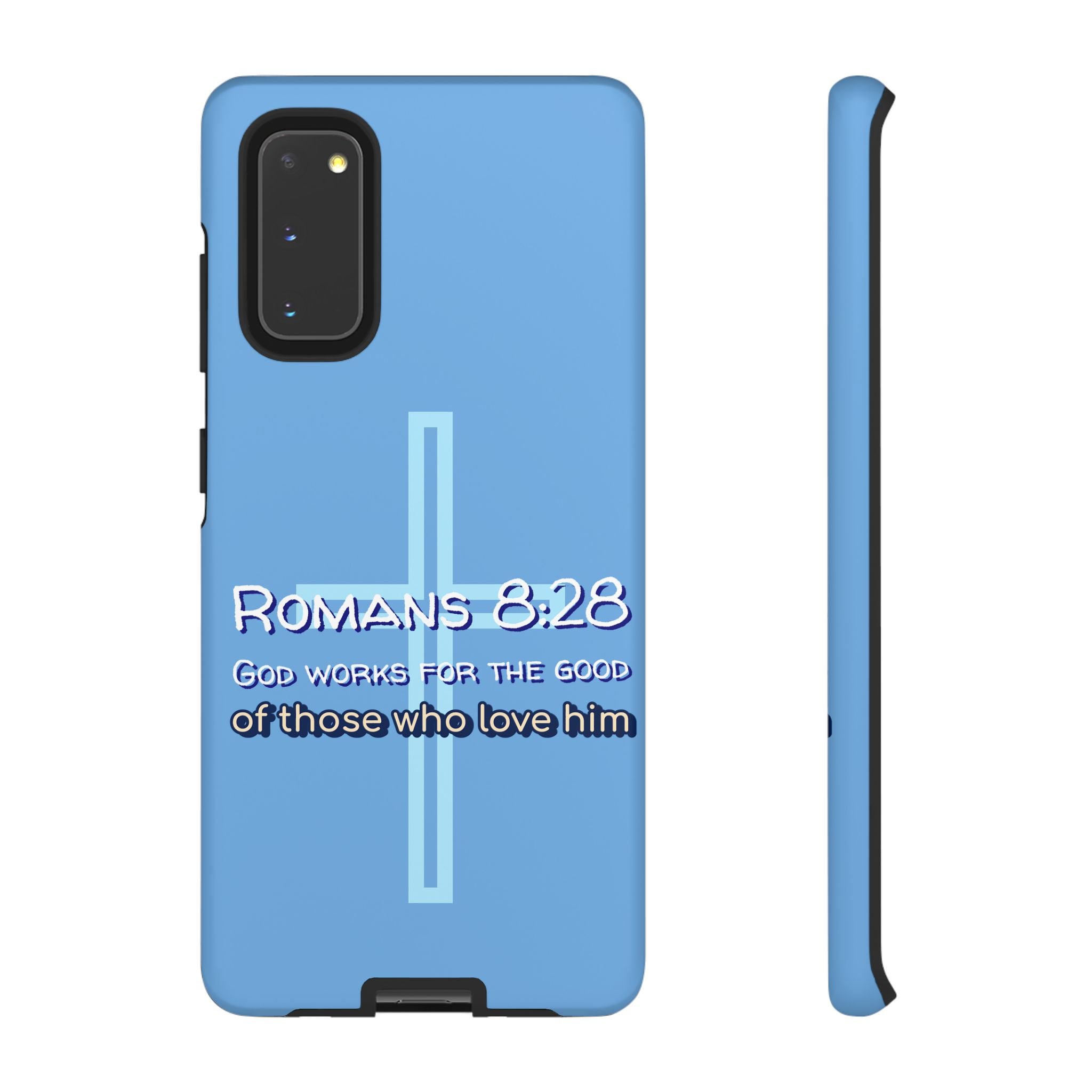 Light Blue Samsung series - Romans 8:28 God works for the Good of those who loves him. Samsung Series Tough Cases for Faith & Inspiration, Christian Gifts, Stylish Protection, Bible Verse Accessories