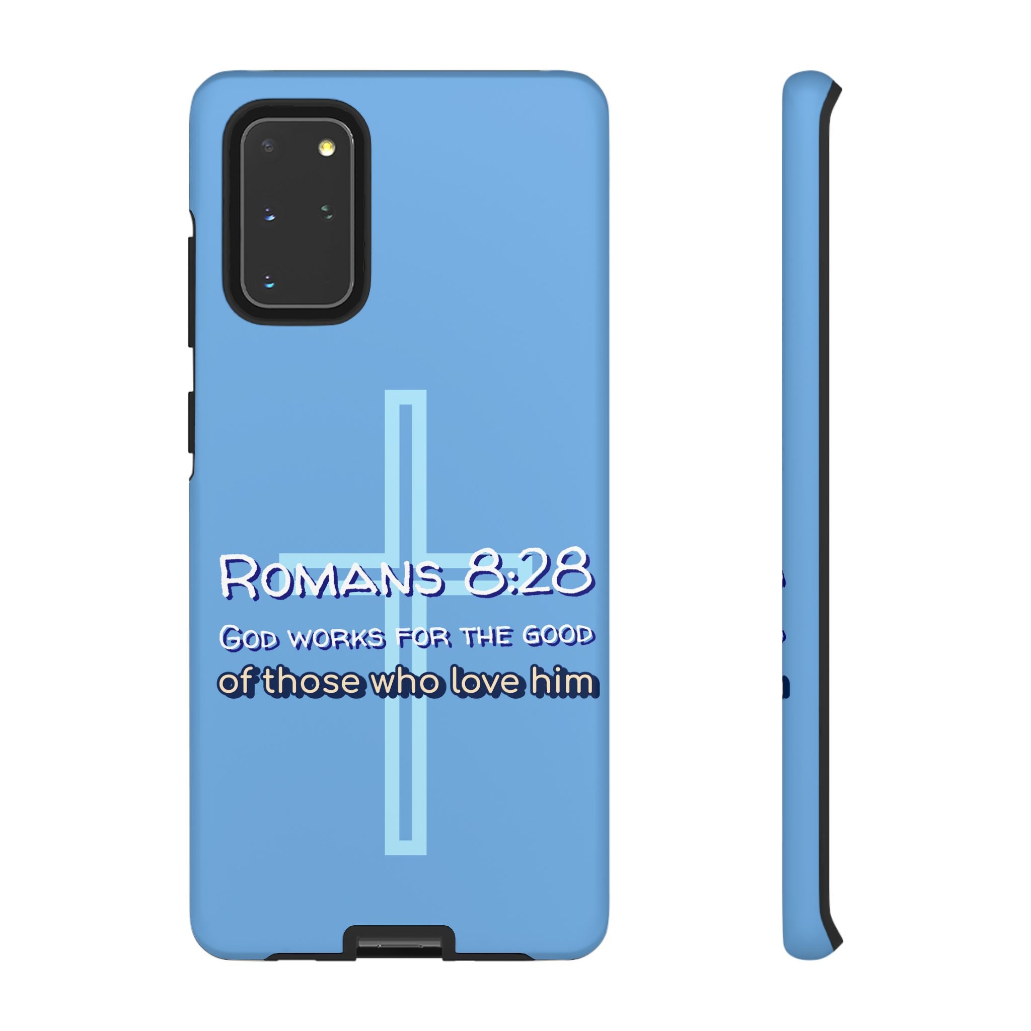 Light Blue Samsung series - Romans 8:28 God works for the Good of those who loves him. Samsung Series Tough Cases for Faith & Inspiration, Christian Gifts, Stylish Protection, Bible Verse Accessories