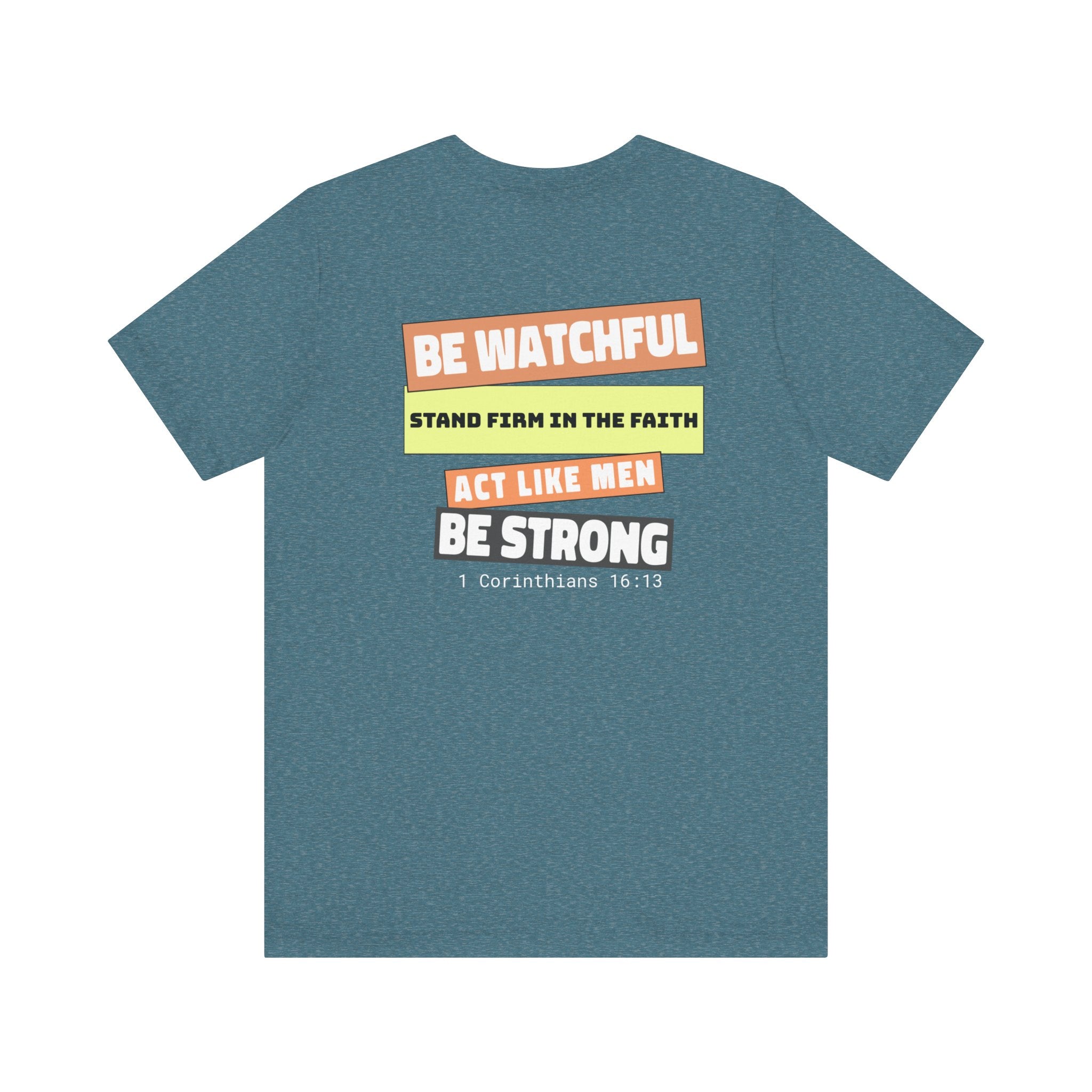 Men's Tshirt Colorful Fonts  - 1 Corinthians 16:13 Bible Verse Design. Man of God, Stand firm in the Faith