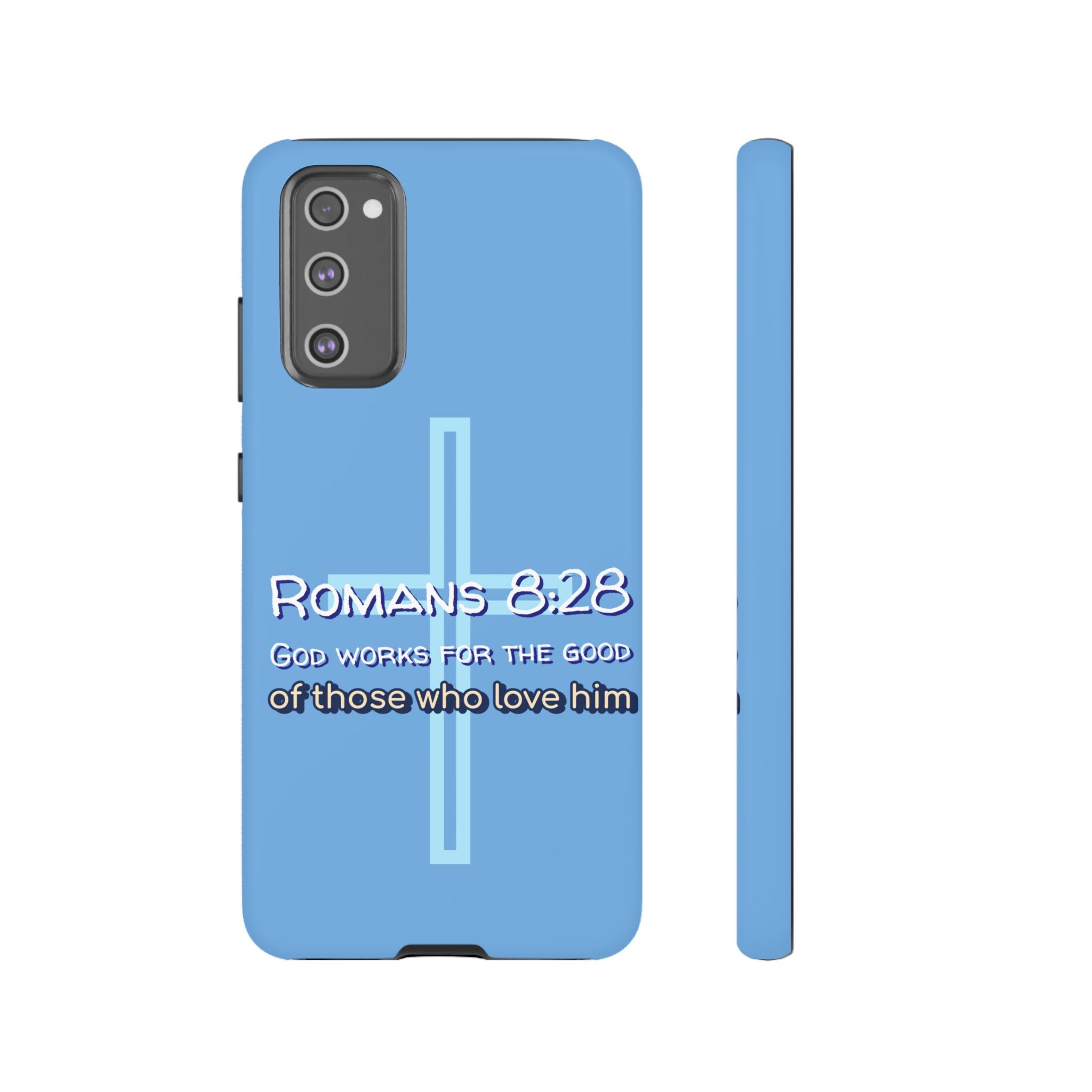 Light Blue Samsung series - Romans 8:28 God works for the Good of those who loves him. Samsung Series Tough Cases for Faith & Inspiration, Christian Gifts, Stylish Protection, Bible Verse Accessories