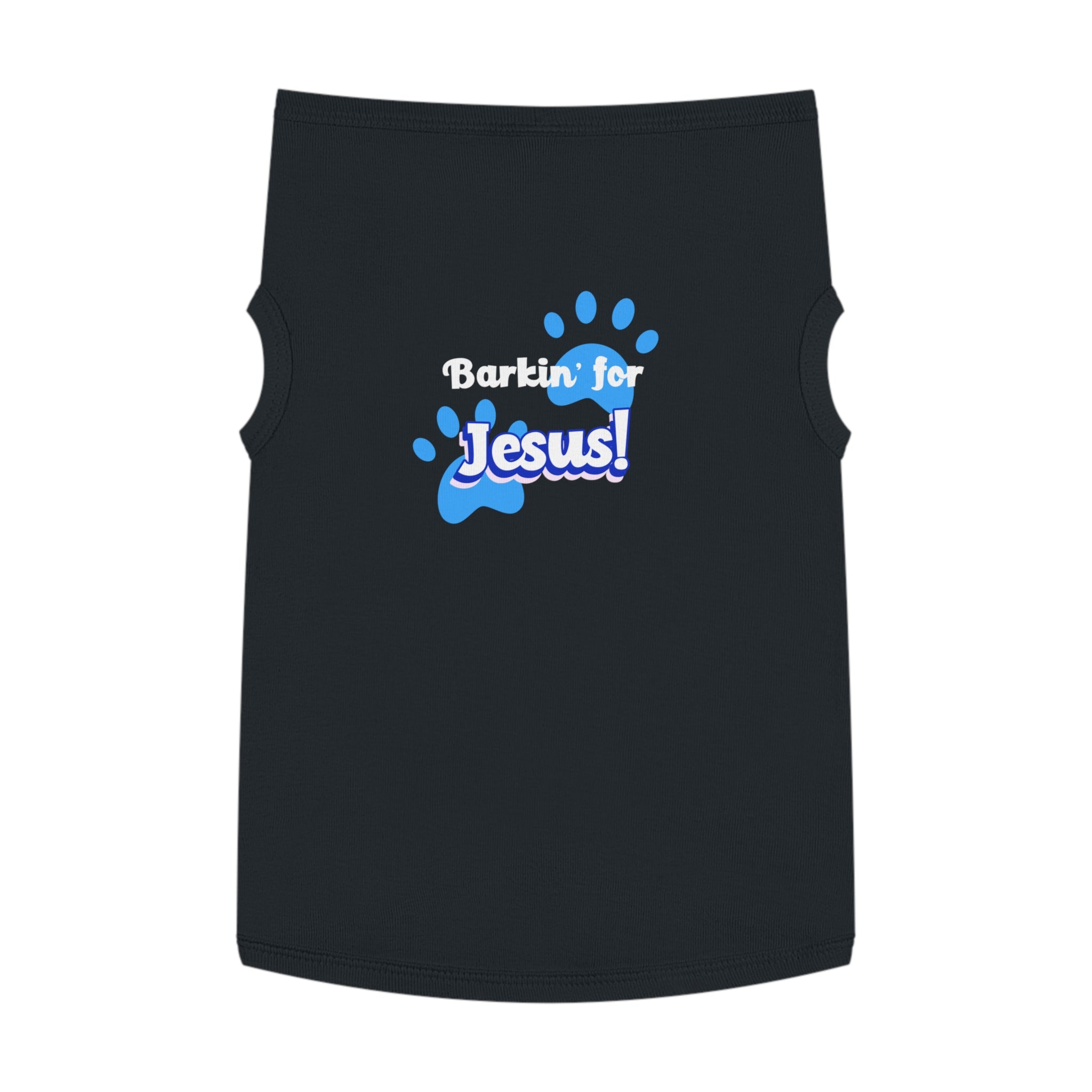 Copy of Barkin' for Jesus Pet Tank Top - Cute Dog Shirt, Christian Dog Apparel, Pet Gift for Dog Lovers, Funny Pet Clothes, Religious Dog Tank. [Personalization Available]