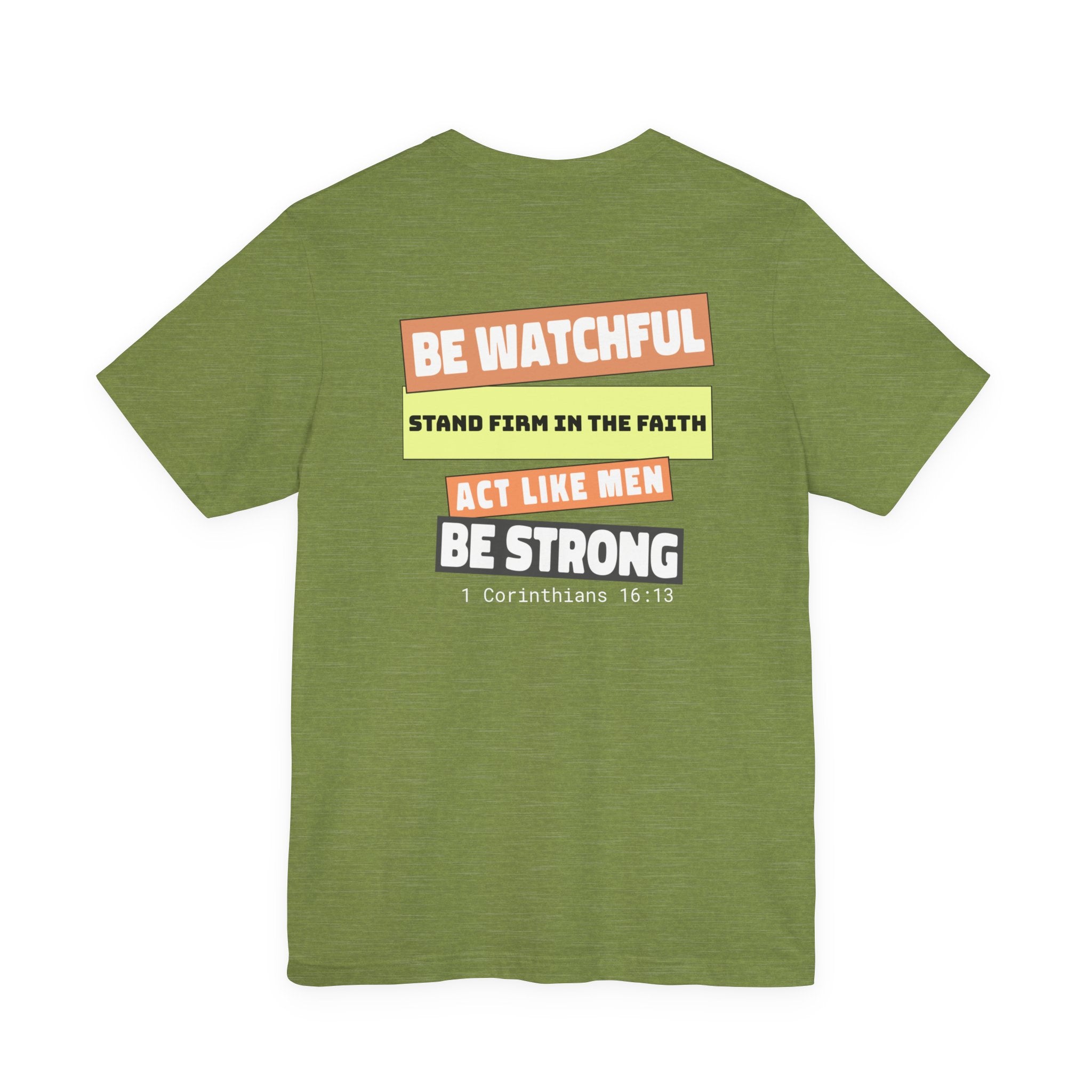 Men's Tshirt Colorful Fonts  - 1 Corinthians 16:13 Bible Verse Design. Man of God, Stand firm in the Faith