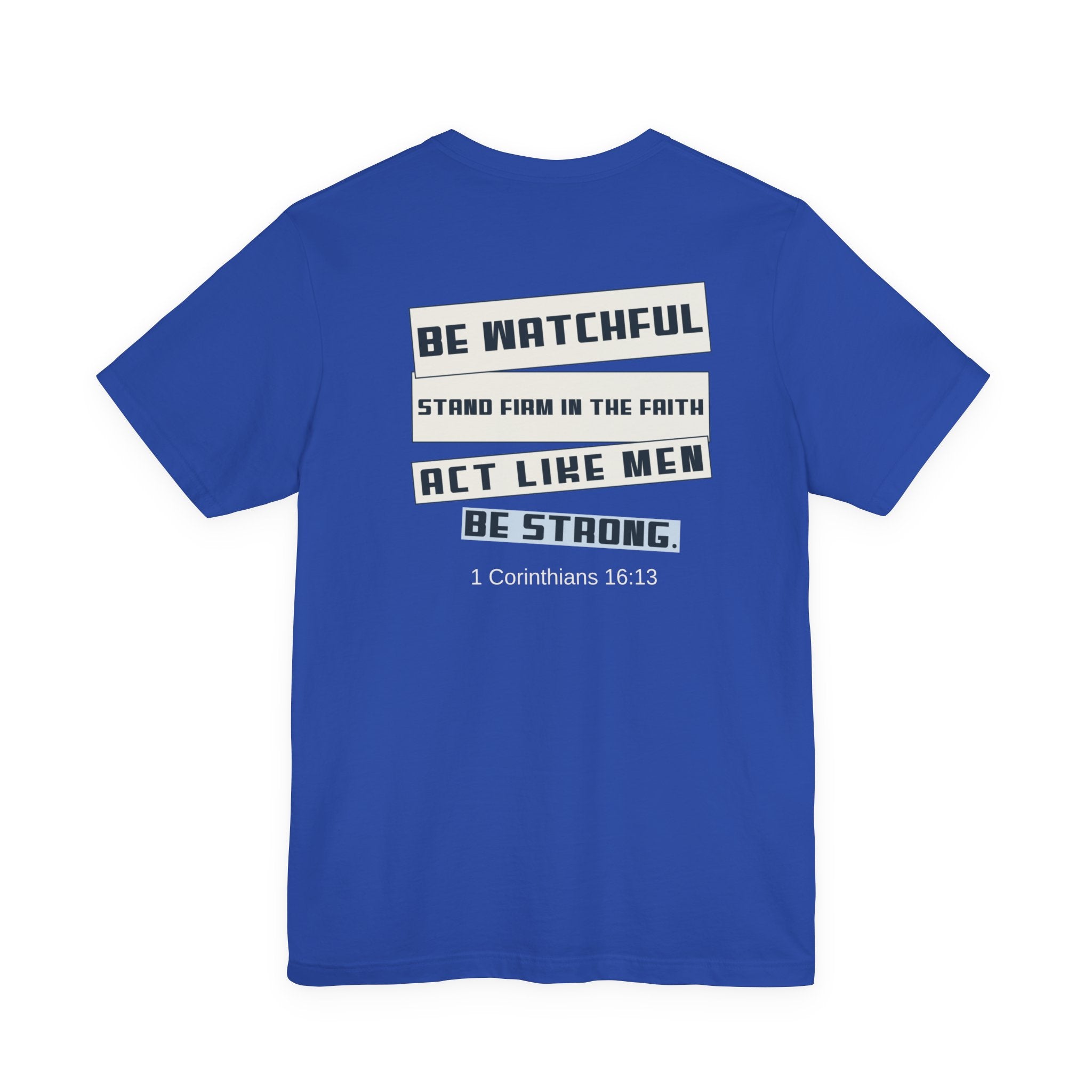 Men's Tshirt - 1 Corinthians 16:13 Bible Verse Design. Man of God, Stand firm in the Faith